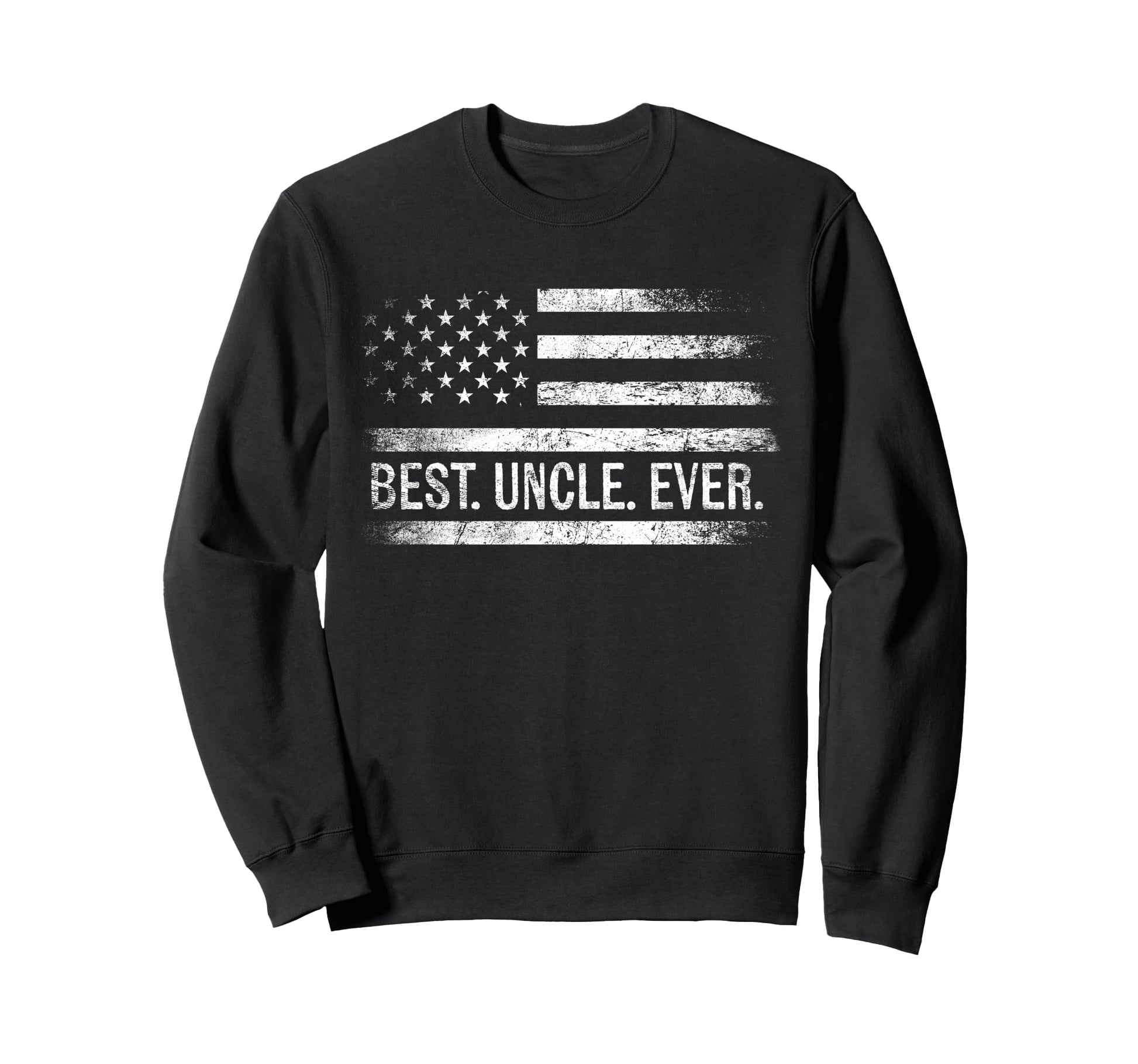 Best Uncle Ever American Flag Sweatshirt - Novelty Apparel for Adults - T-Shirt, Sweatshirt, Hoodie