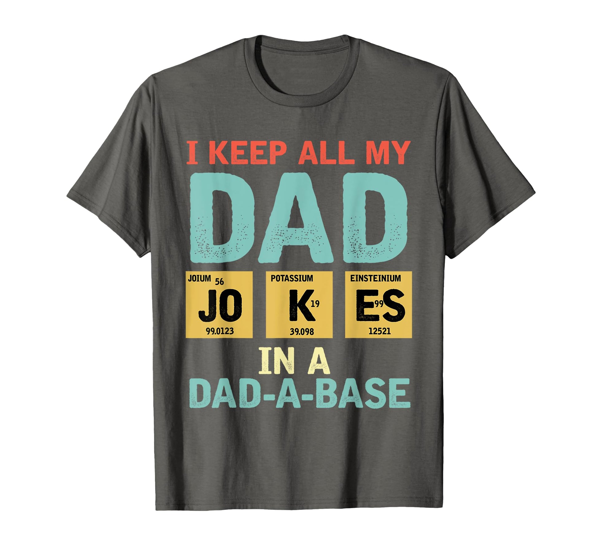 I Keep All My Dad Jokes Dad Abase T-Shirt - Trendy Graphic for Adults - T-Shirt, Sweatshirt, Hoodie