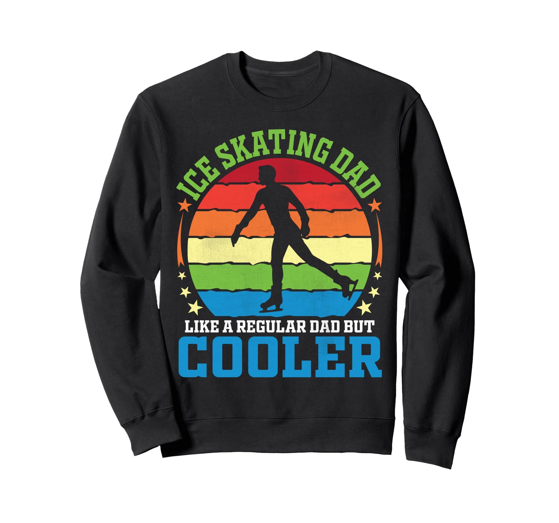 Ice Skating Dad Like Regular Dad Sweatshirt - Aesthetic Graphic for Adults - T-Shirt, Sweatshirt, Hoodie