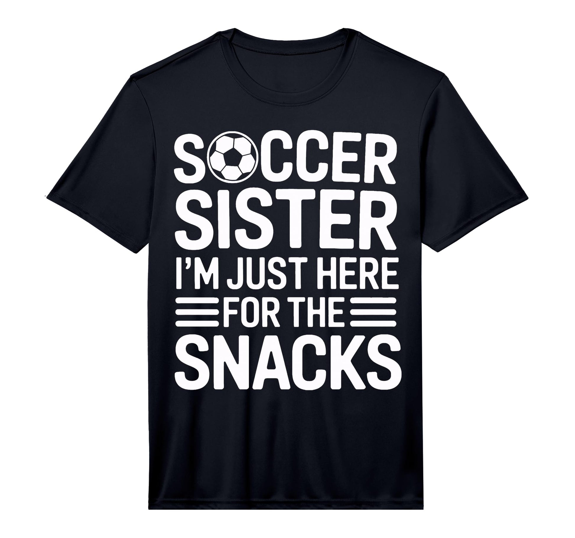 Soccer Sister Sidelines Im Just T-Shirt - Aesthetic Graphic for Adults - T-Shirt, Sweatshirt, Hoodie