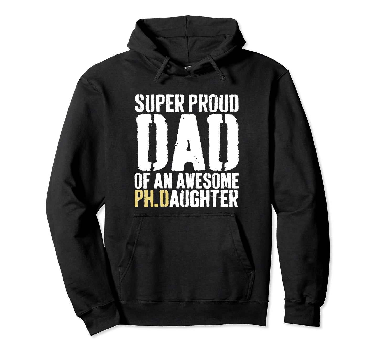Funny Phd Dad Proud Doctorate Ph D Hoodie - Minimalist Print Men Women - T-Shirt, Sweatshirt, Hoodie