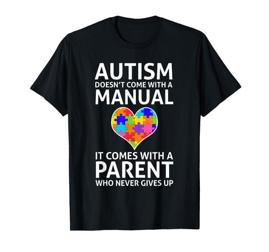 Autism Doesnt Come Manual Autism Mom T-Shirt - Minimalist Print for Adults - T-Shirt, Sweatshirt, Hoodie