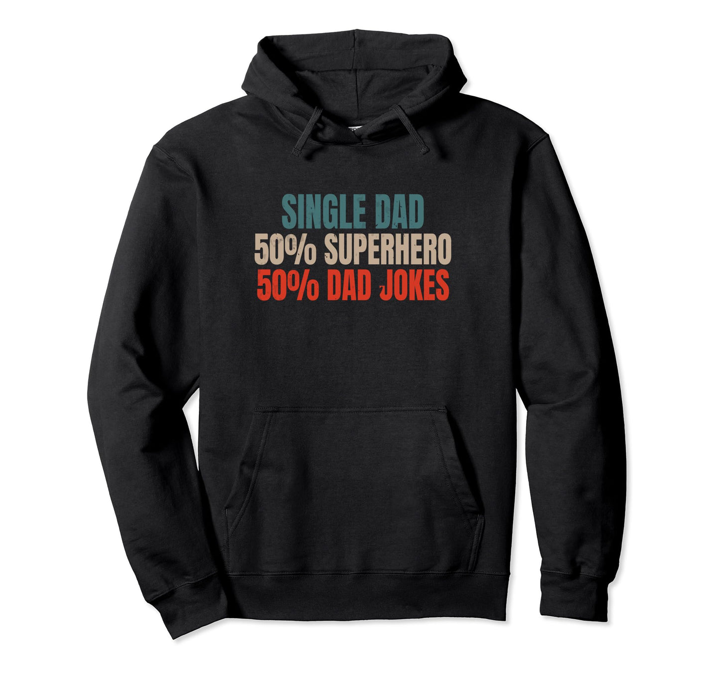 Funny Single Dad Superhero Single Hoodie - Minimalist Print for Adults - T-Shirt, Sweatshirt, Hoodie