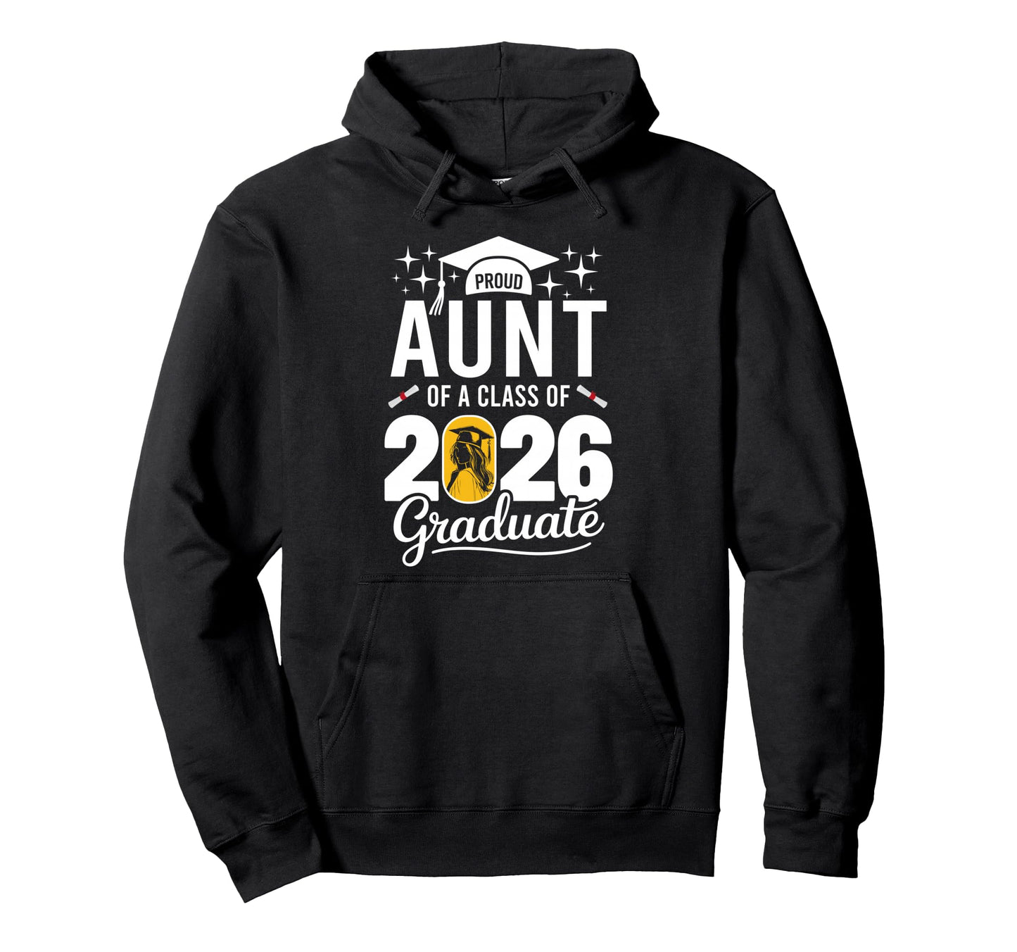 Proud Aunt Class 2026 Graduate Family Hoodie - Trendy Graphic Men Women - T-Shirt, Sweatshirt, Hoodie