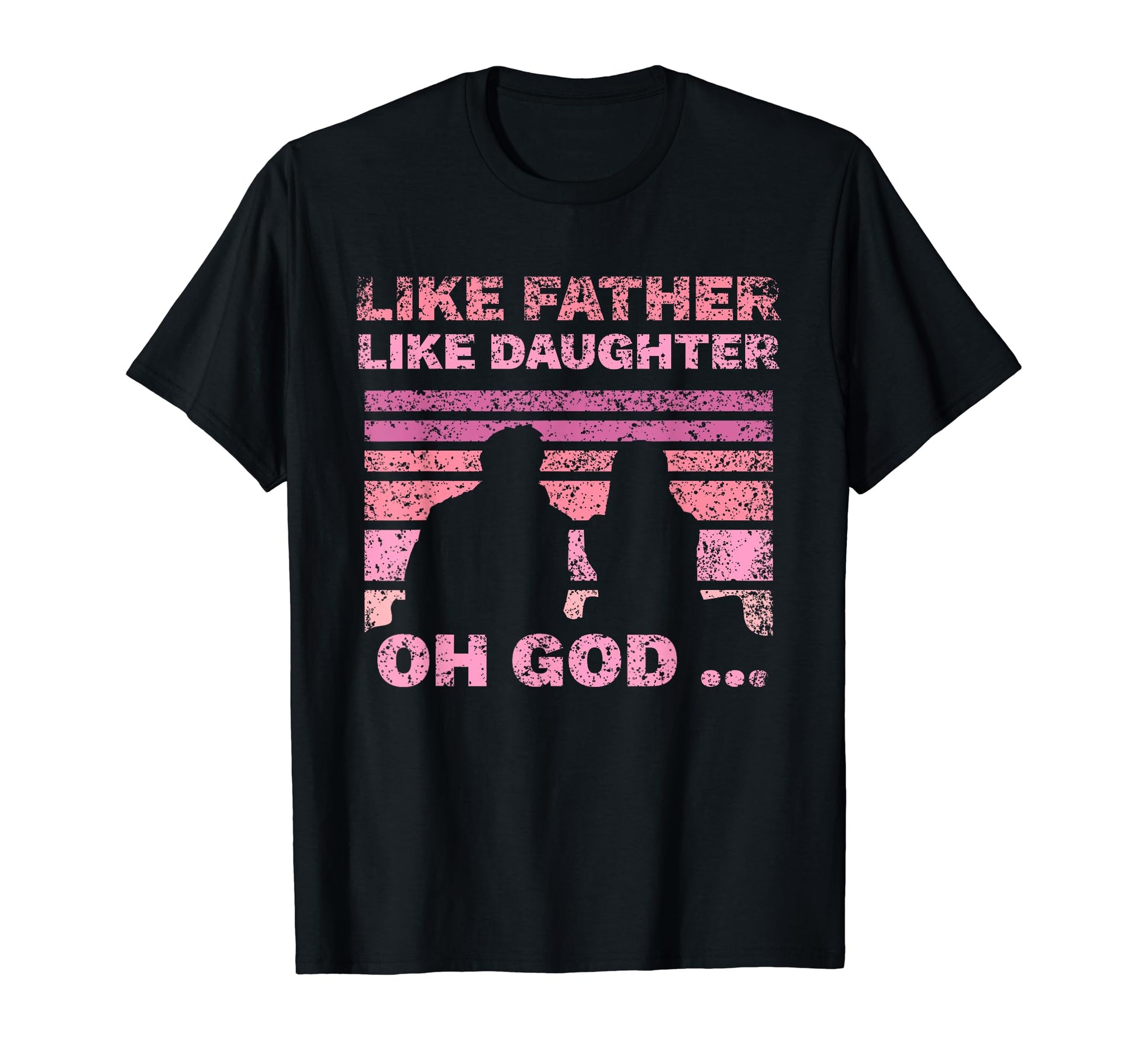 Like Father Like Daughter Oh God T-Shirt - Minimalist Print Men Women - T-Shirt, Sweatshirt, Hoodie