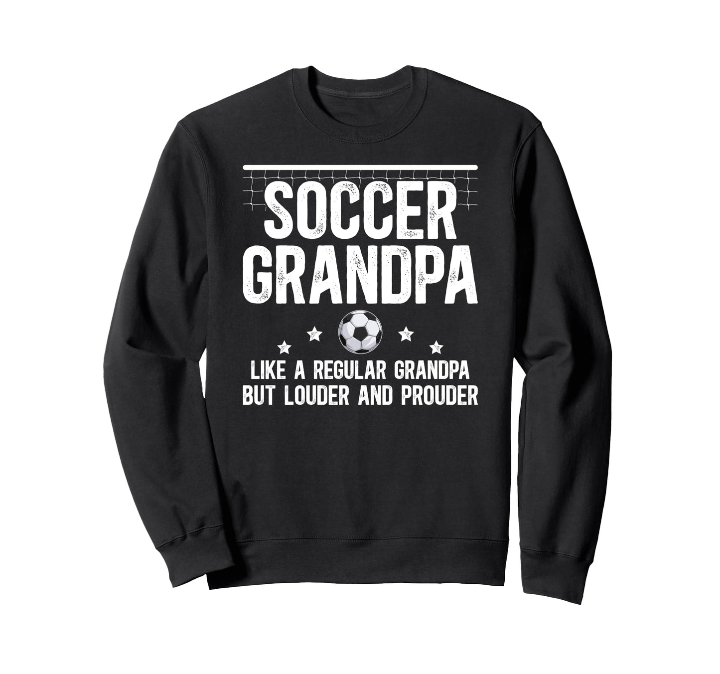 Soccer Grandpa Soccer Player Sweatshirt - Streetwear Style Unisex - T-Shirt, Sweatshirt, Hoodie