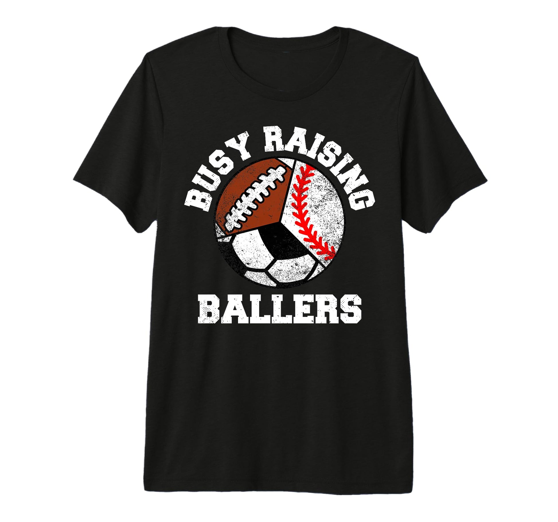 Busy Raising Ballers Funny Baseball Soccer T-Shirt - Graphic Print Unisex - T-Shirt, Sweatshirt, Hoodie