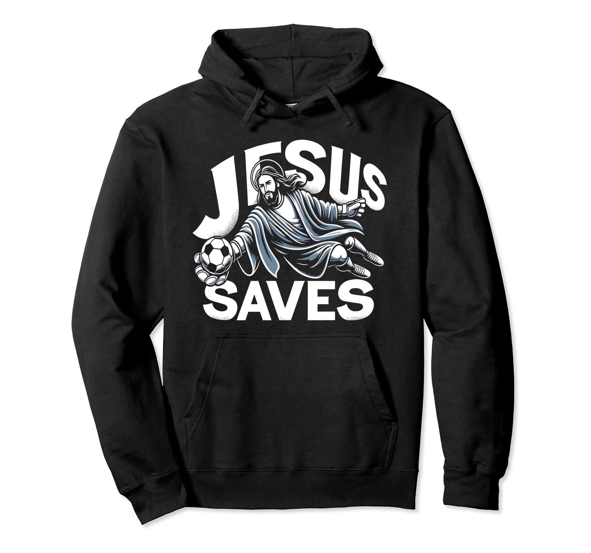 Jesus Saves Soccer Goalie Hoodie - Novelty Apparel Men Women - T-Shirt, Sweatshirt, Hoodie