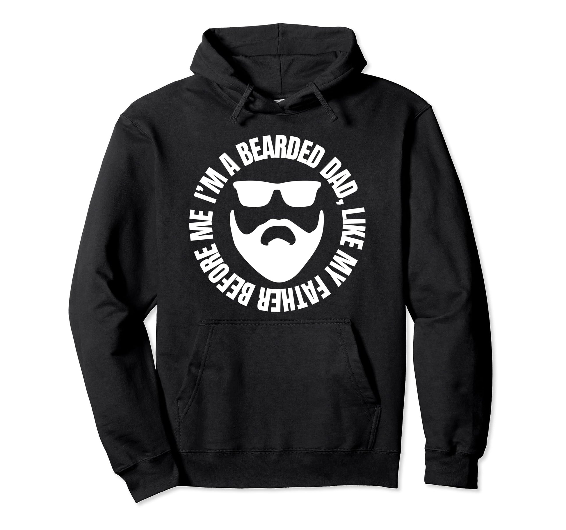 Funny Bearded Dad Father Fathers Day Gift Hoodie - Graphic Print for Adults - T-Shirt, Sweatshirt, Hoodie