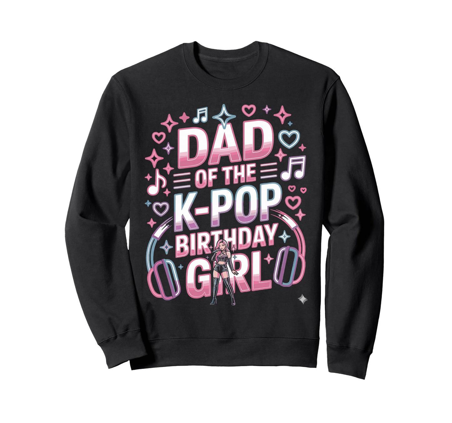 Kpop Outfit K Pop Dad Birthday Sweatshirt - Aesthetic Graphic Men Women - T-Shirt, Sweatshirt, Hoodie
