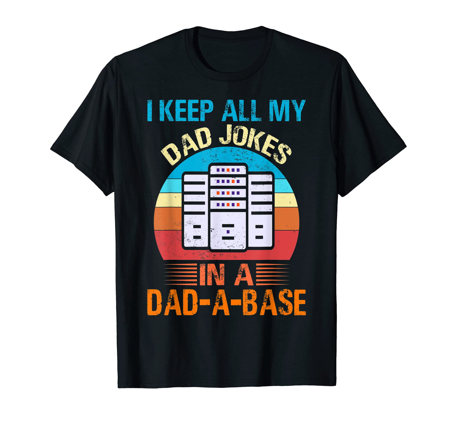 I Keep All My Dad Jokes Dad Base Pun T-Shirt - Trendy Graphic Men Women - T-Shirt, Sweatshirt, Hoodie