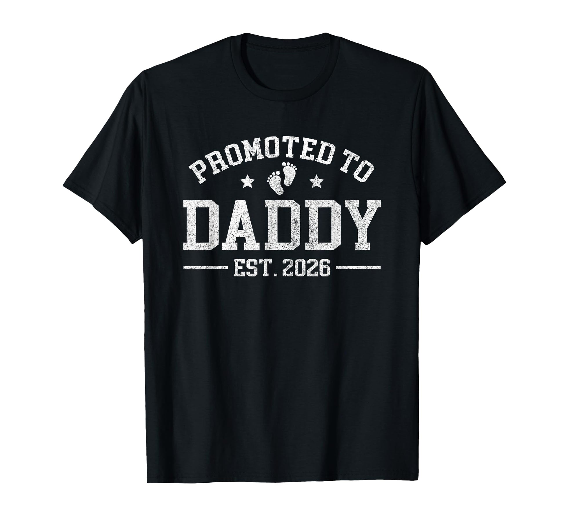 Promoted To Daddy Est 2026 T-Shirt - Novelty Apparel for Adults - T-Shirt, Sweatshirt, Hoodie