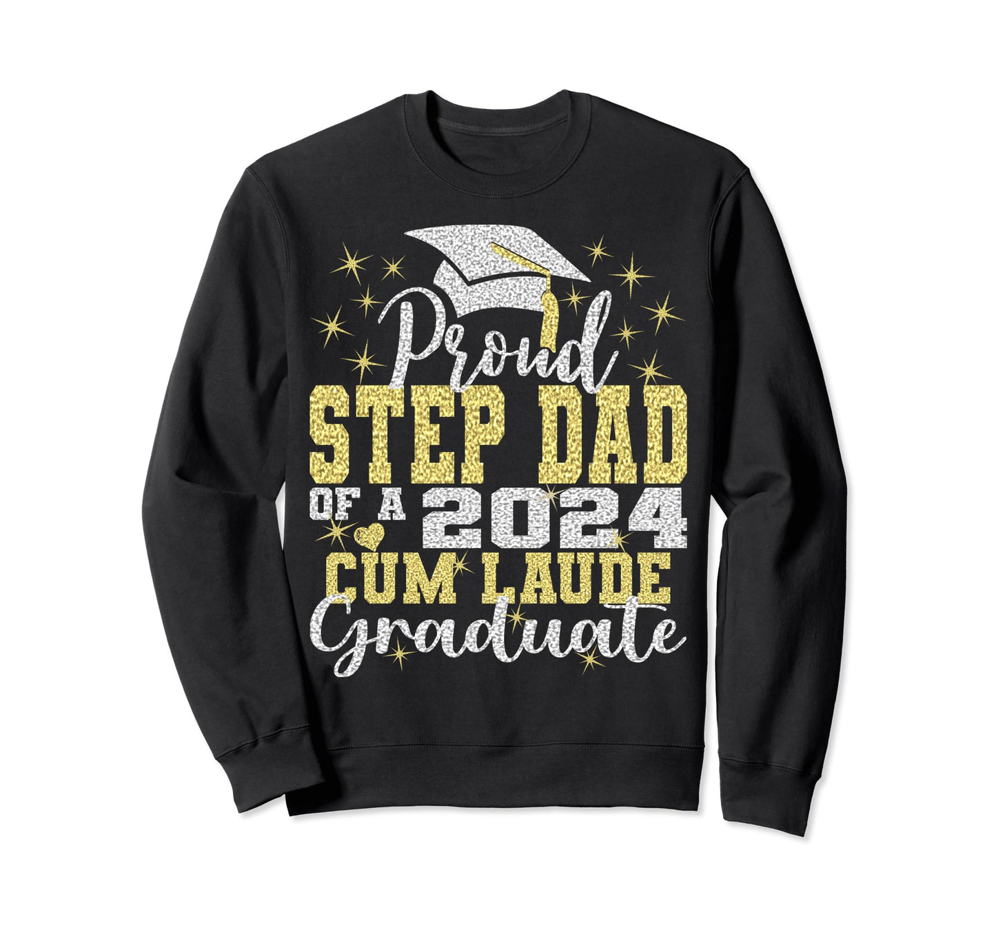 Proud Step Dad 2024 Cum Laude Sweatshirt - Unique Graphic Men Women - T-Shirt, Sweatshirt, Hoodie