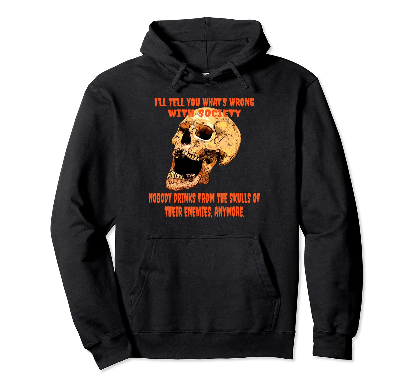 Ill Tell You Whats Wrong Society Hoodie - Novelty Apparel Men Women - T-Shirt, Sweatshirt, Hoodie