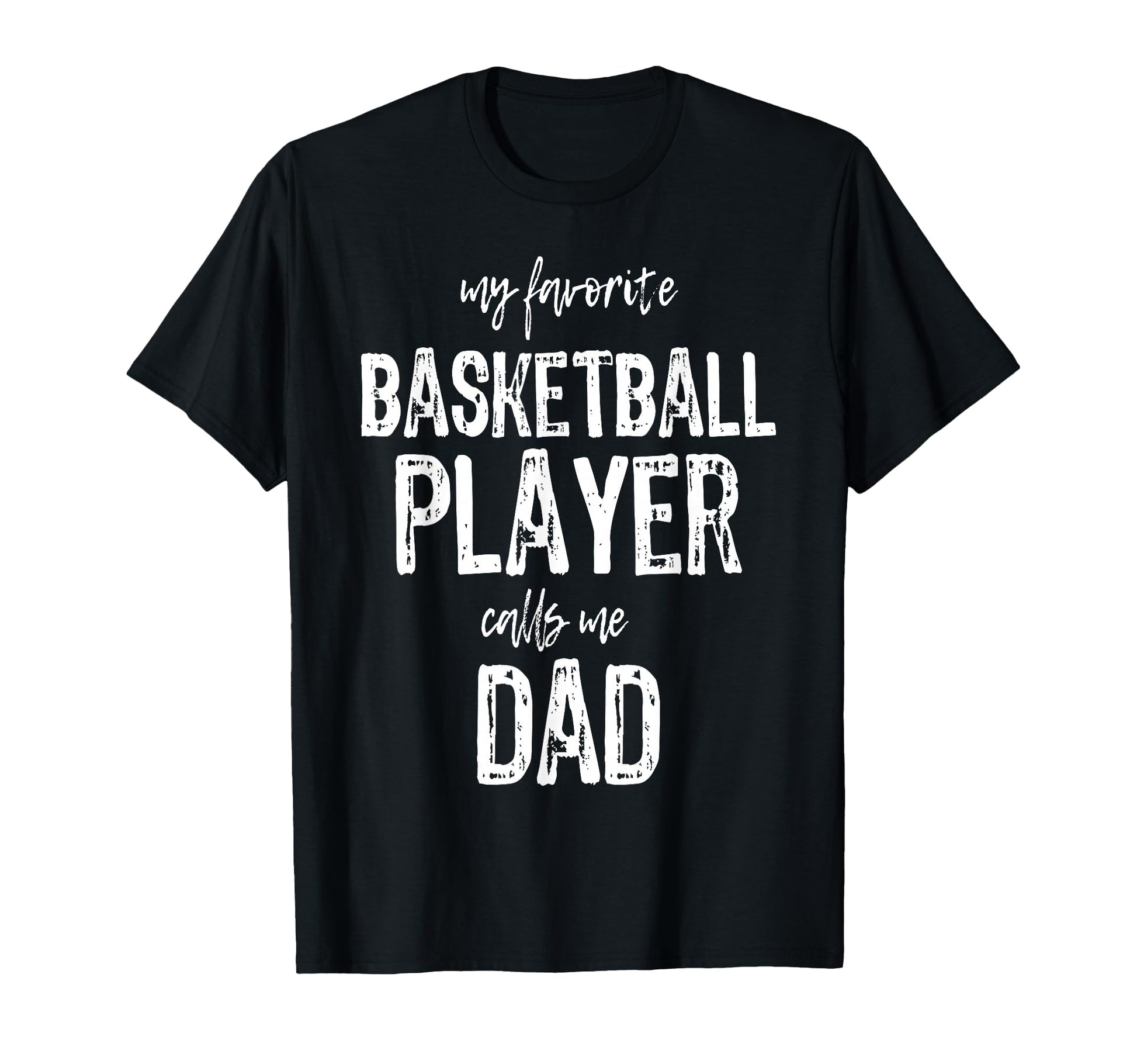 My Favorite Basketball Player Calls Me T-Shirt - Streetwear Style Unisex - T-Shirt, Sweatshirt, Hoodie