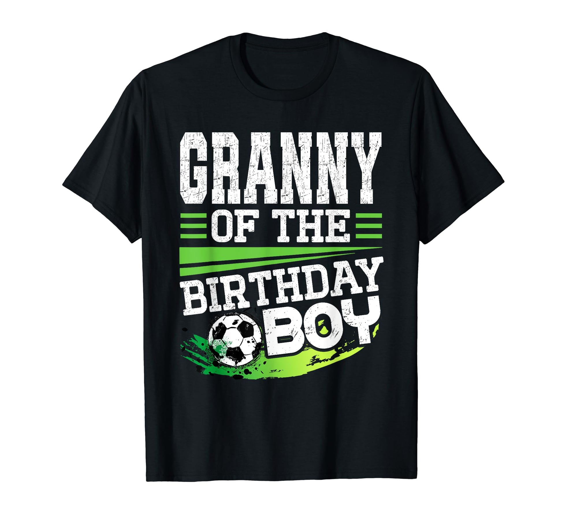Soccer Birthday Granny Birthday Granny T-Shirt - Novelty Apparel Unisex - T-Shirt, Sweatshirt, Hoodie