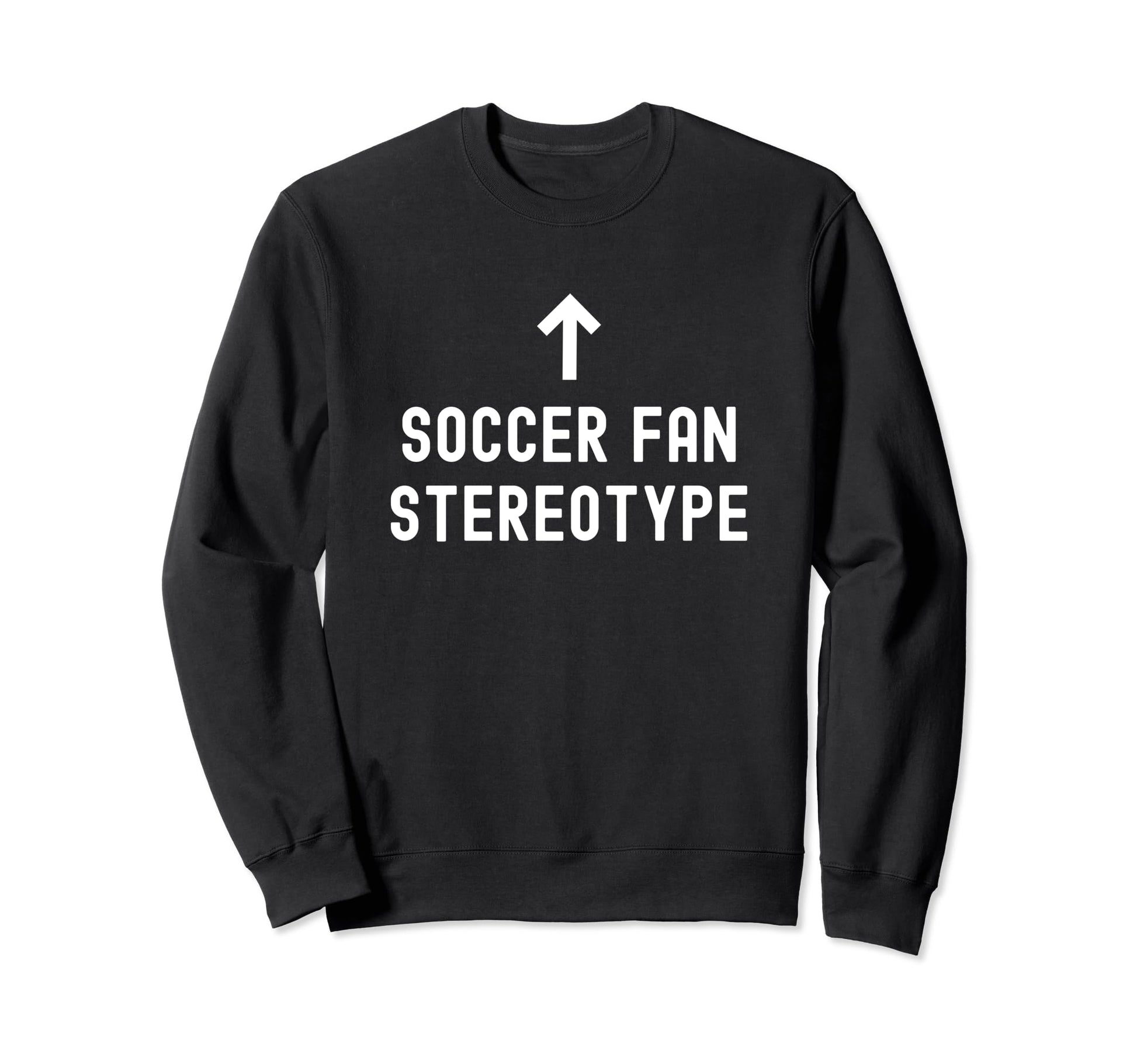 Soccer Sayings Footballers Soccer Hoodie - Unique Graphic for Adults - T-Shirt, Sweatshirt, Hoodie