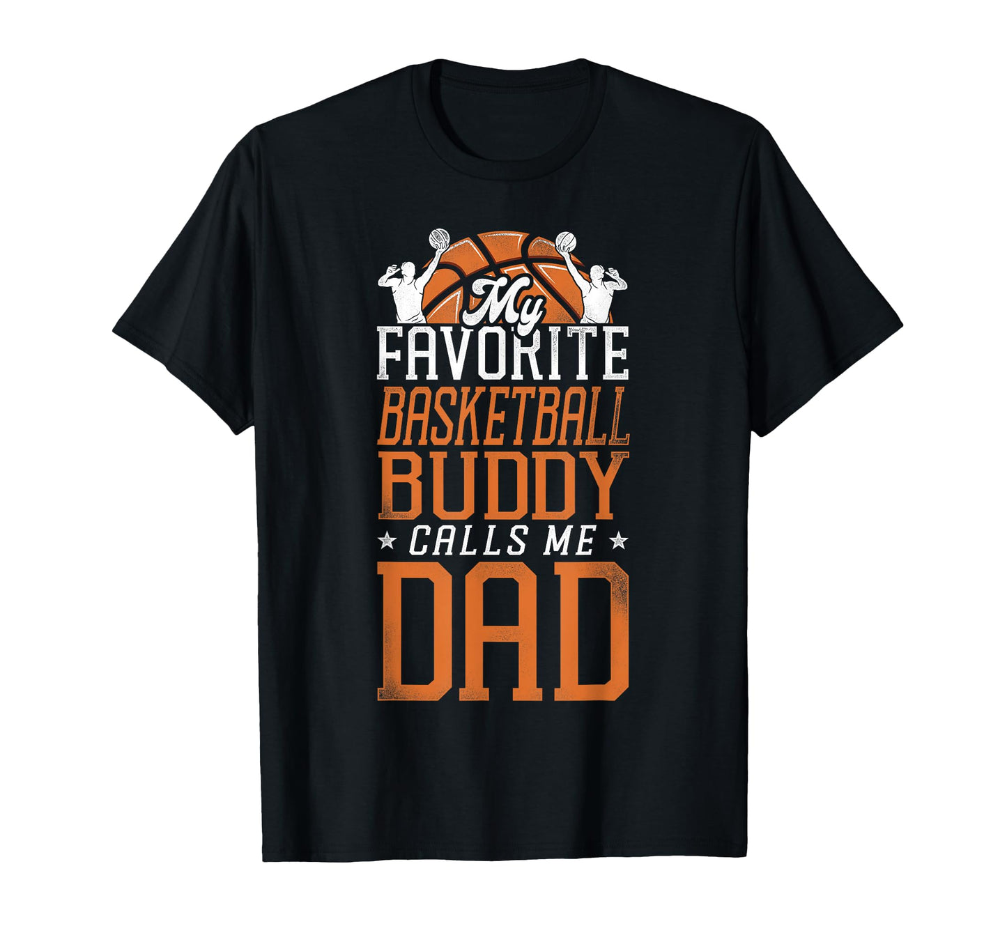 Basketball Bball Dad Daughter Son T-Shirt - Novelty Apparel for Adults - T-Shirt, Sweatshirt, Hoodie