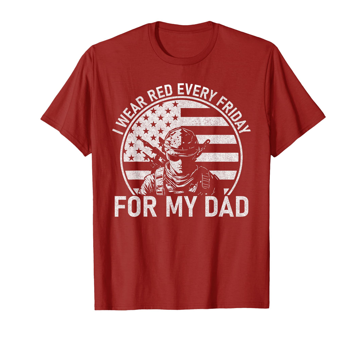 I Wear Red Every Friday My Dad Us Flag T-Shirt - Fun Novelty Design Unisex - T-Shirt, Sweatshirt, Hoodie