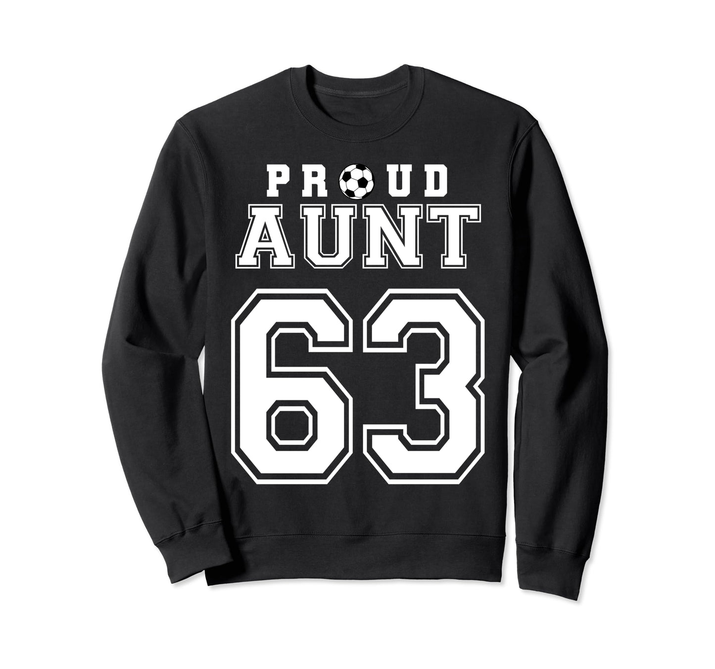 Number 63 Custom Proud Soccer Sweatshirt - Fun Novelty Design for Adults - T-Shirt, Sweatshirt, Hoodie