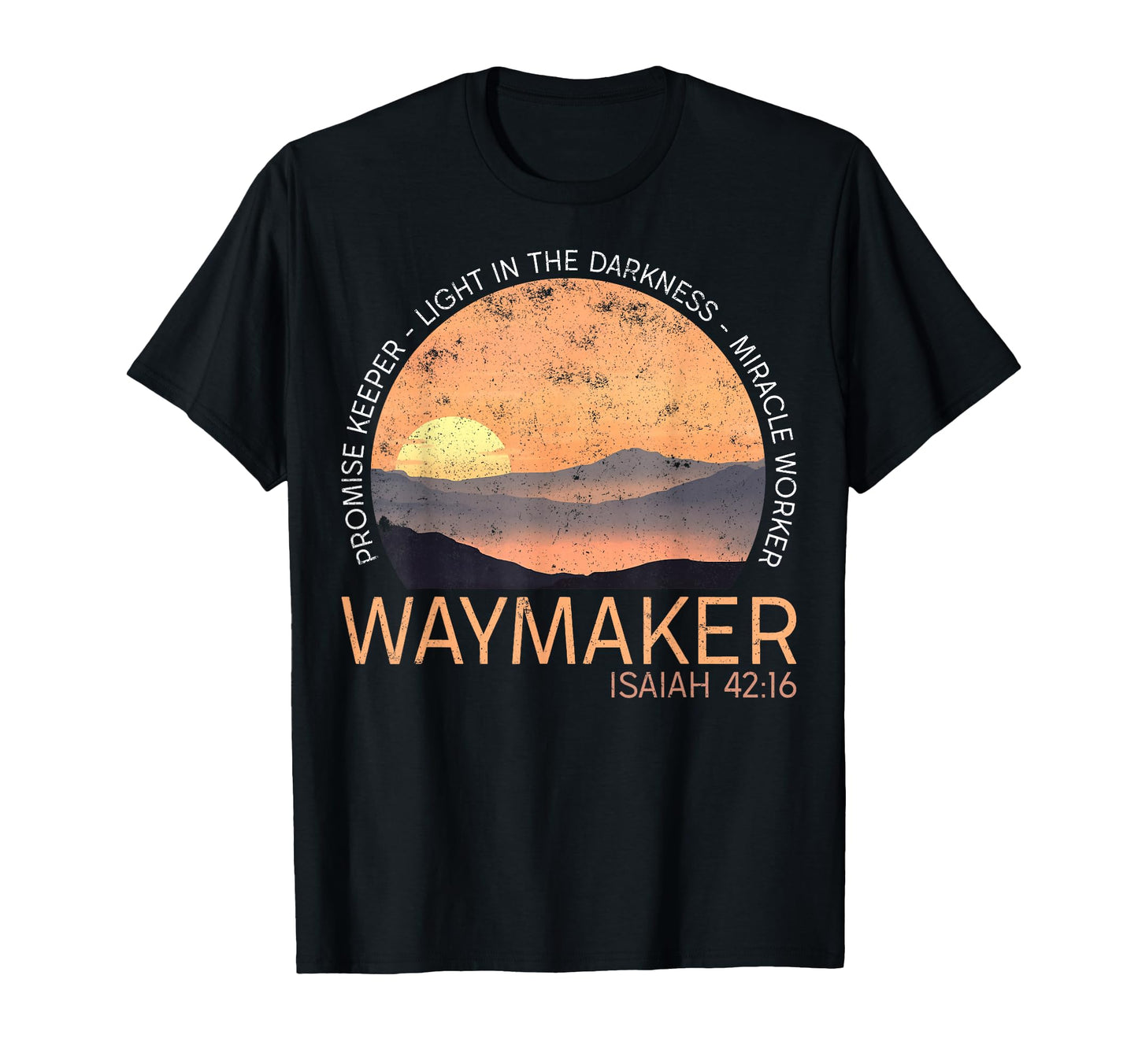 Waymaker Promise Keeper Miracle Worker T-Shirt - Unique Graphic Unisex - T-Shirt, Sweatshirt, Hoodie