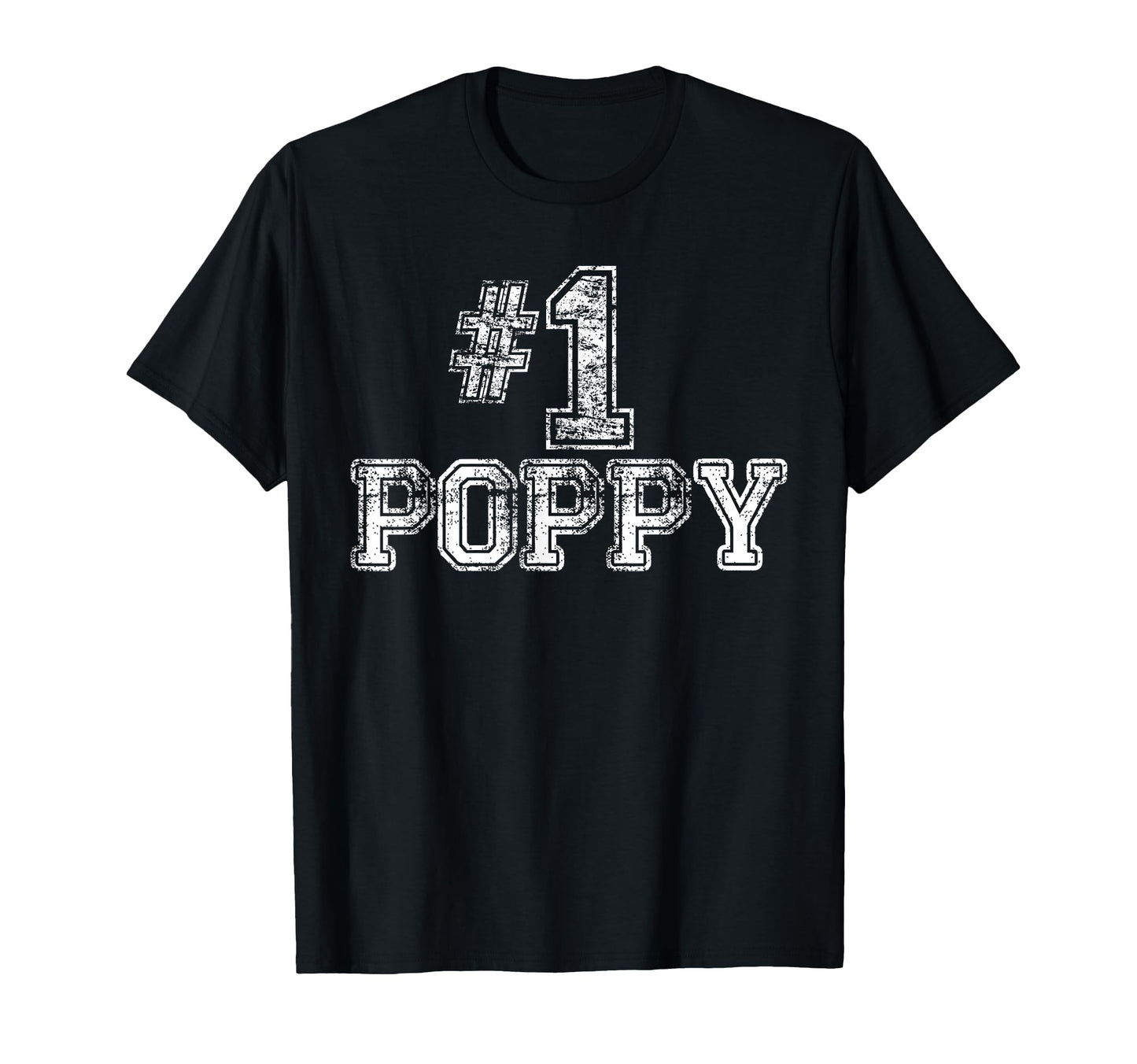 1 Poppy Number One Fathers Day Gift T-Shirt - Streetwear Style Unisex - T-Shirt, Sweatshirt, Hoodie