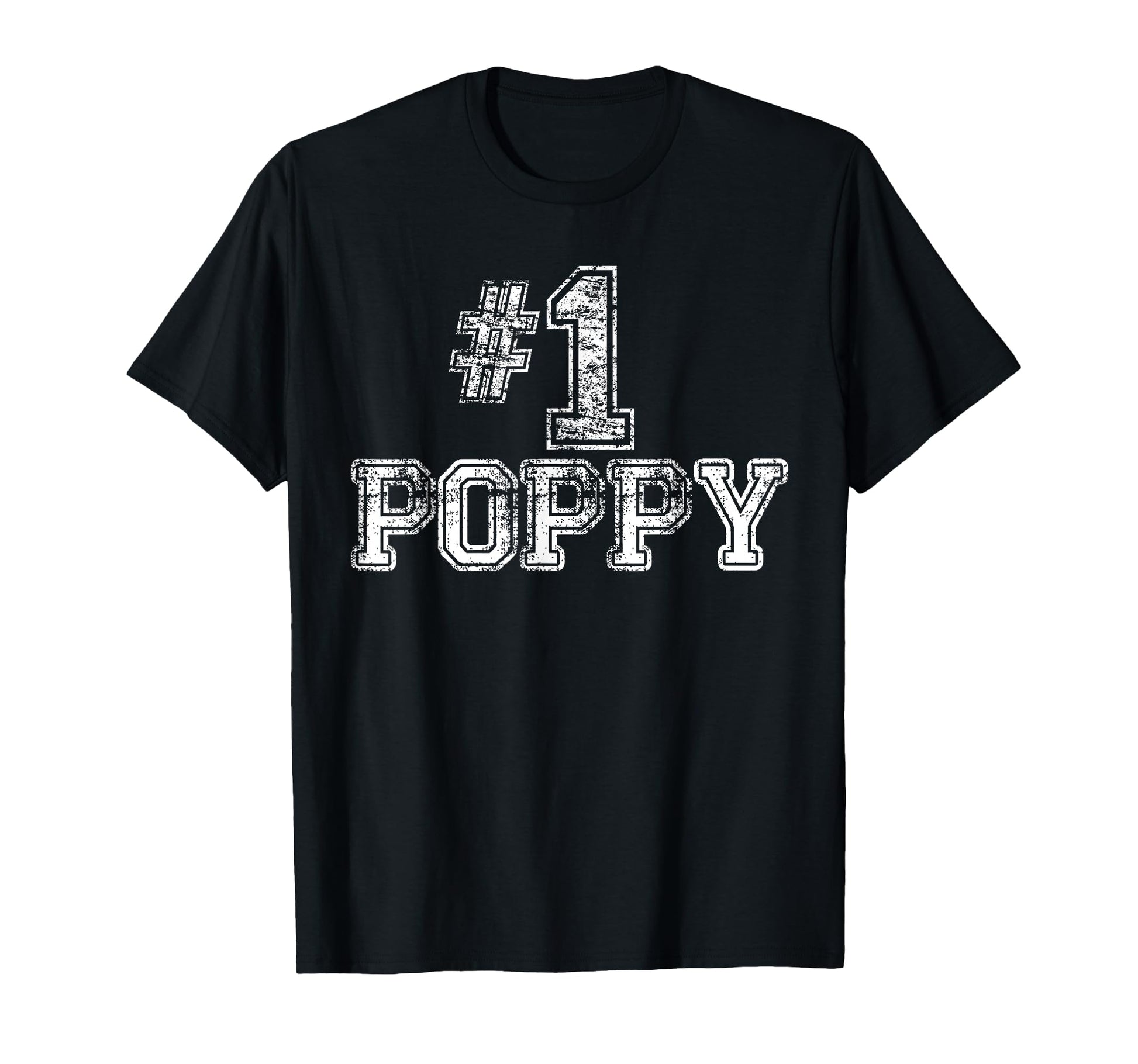 1 Poppy Number One Fathers Day Gift T-Shirt - Streetwear Style Unisex - T-Shirt, Sweatshirt, Hoodie