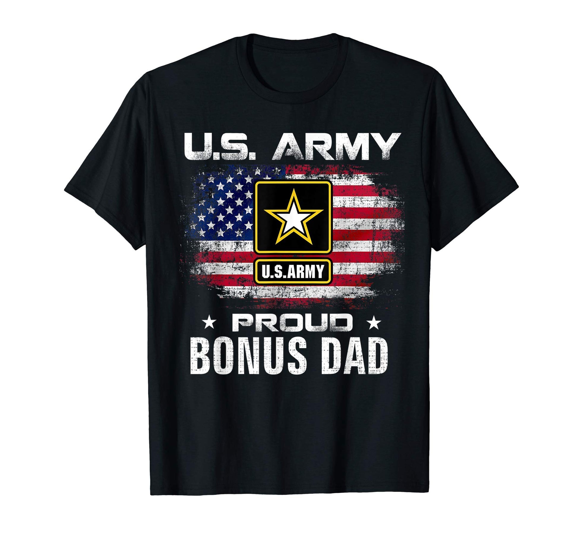 U S Army Proud Bonus Dad American Flag T-Shirt - Unique Graphic for Adults - T-Shirt, Sweatshirt, Hoodie