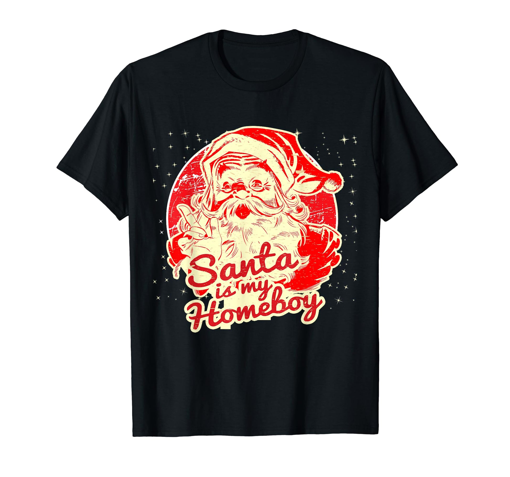 Santa Is My Homeboy Santa Claus T-Shirt - Casual Everyday Wear for Adults - T-Shirt, Sweatshirt, Hoodie