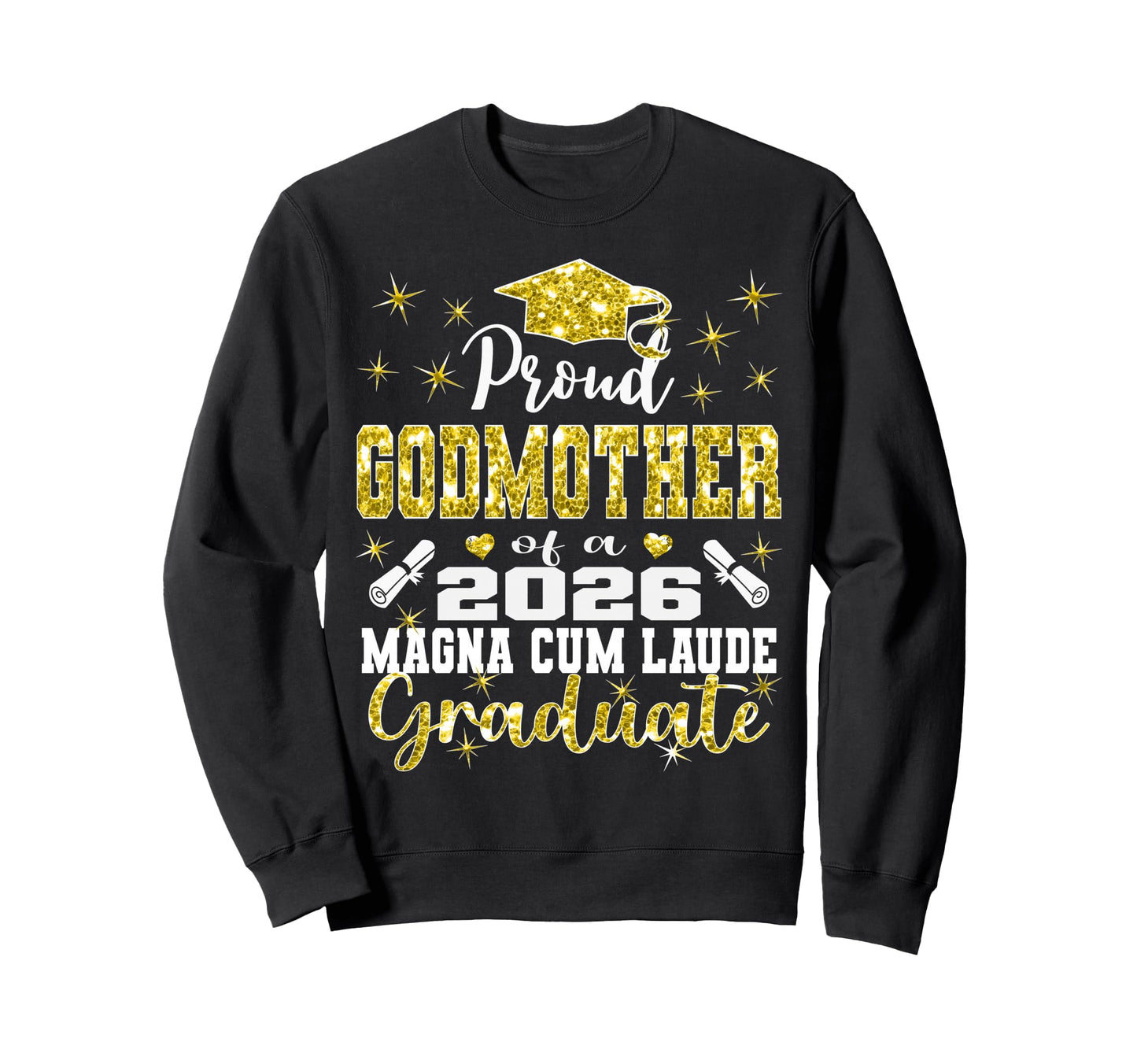 Proud Godmother 2026 Magna Cum Laude Sweatshirt - Graphic Print for Adults - T-Shirt, Sweatshirt, Hoodie