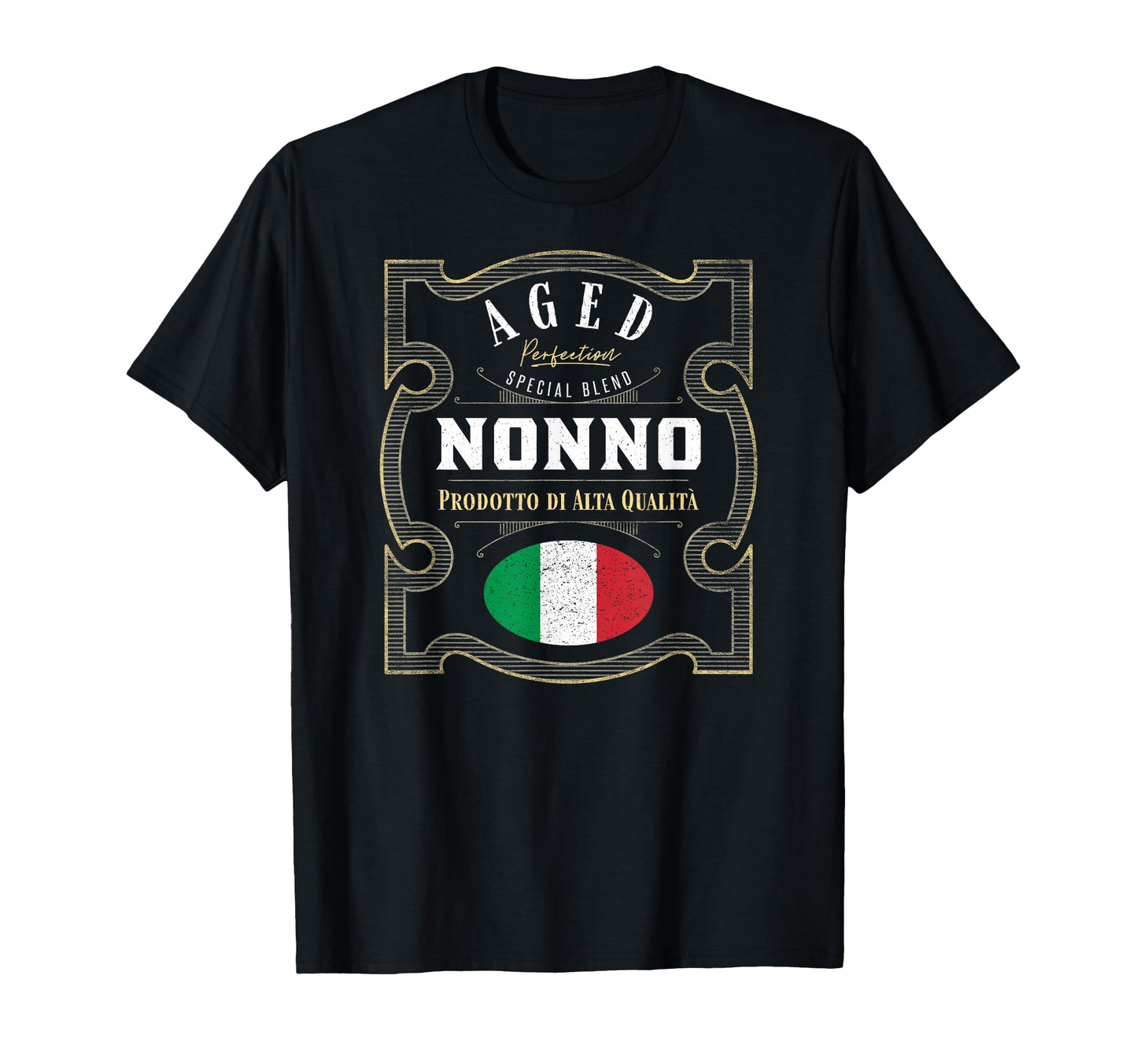 Nonno Aged Perfection Funny Italian T-Shirt - Streetwear Style Unisex - T-Shirt, Sweatshirt, Hoodie