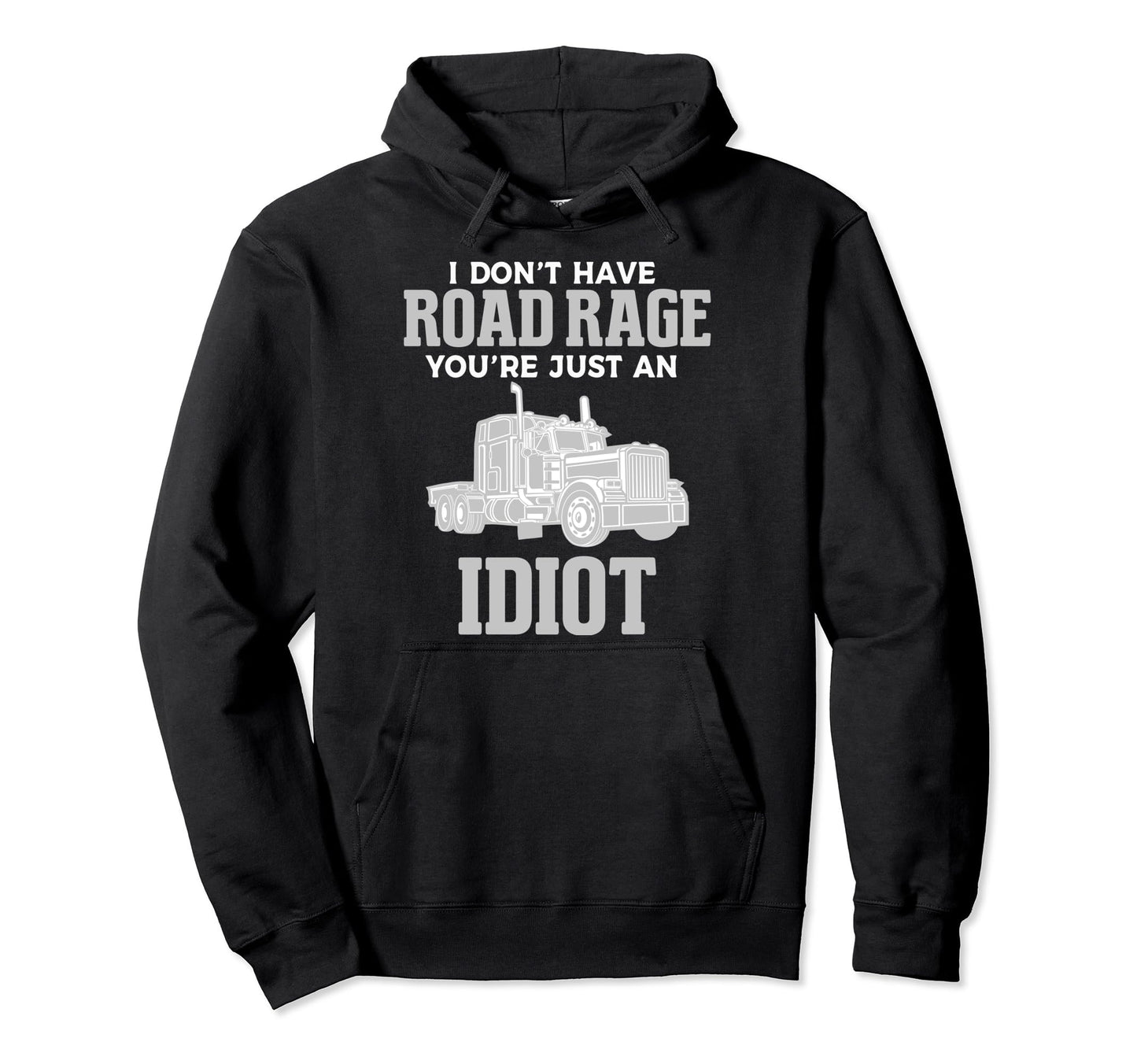 Funny Trucker Truck Driver Trucking Hoodie - Fun Novelty Design for Adults - T-Shirt, Sweatshirt, Hoodie