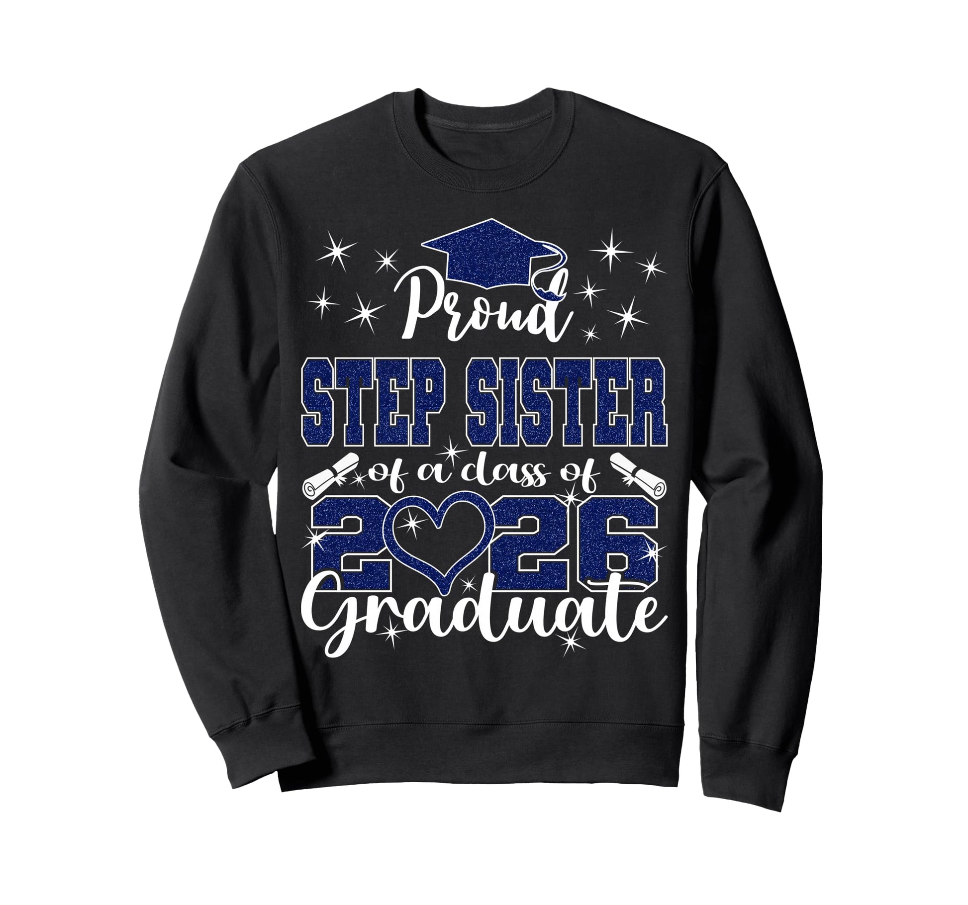 Super Proud Step Sister 2026 Sweatshirt - Unique Graphic for Adults - T-Shirt, Sweatshirt, Hoodie