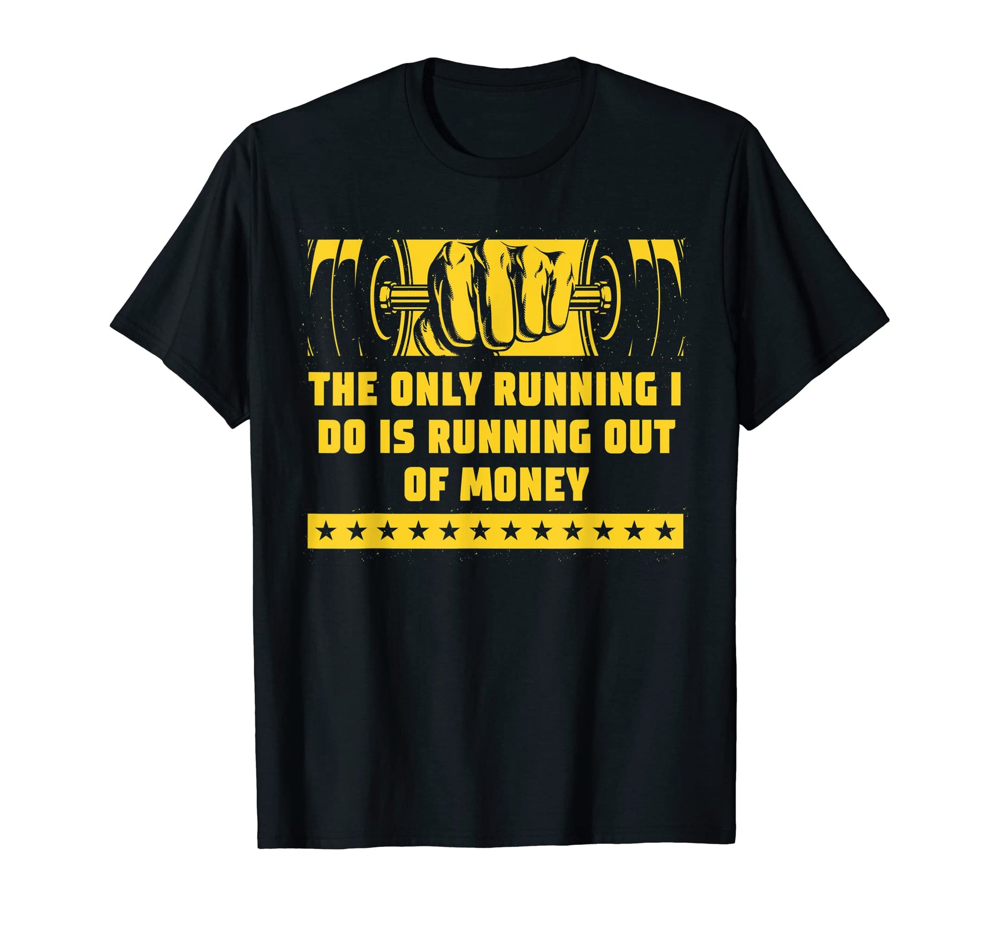 Running Out Money Funny Workout Gym T-Shirt - Fun Novelty Design Unisex - T-Shirt, Sweatshirt, Hoodie