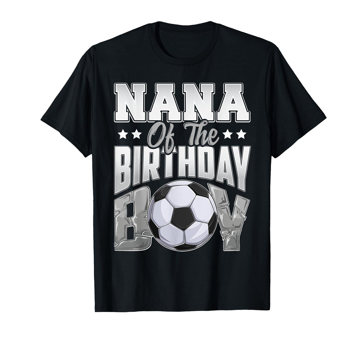Nana Soccer Birthday Family Baller B Day T-Shirt - Custom Art Print Unisex - T-Shirt, Sweatshirt, Hoodie