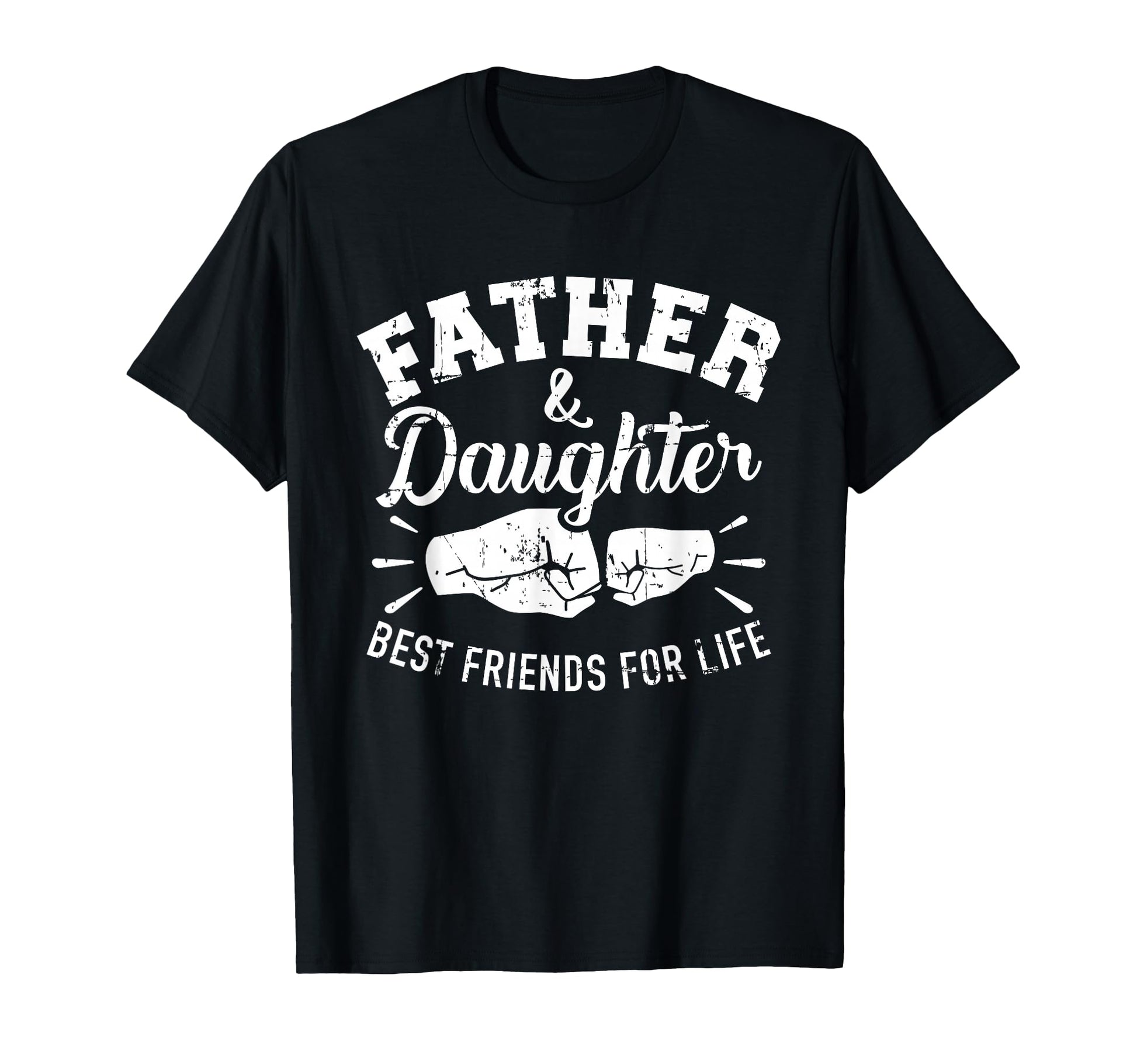 Father And Daughter Best Friends T-Shirt - Casual Everyday Wear Men Women - T-Shirt, Sweatshirt, Hoodie