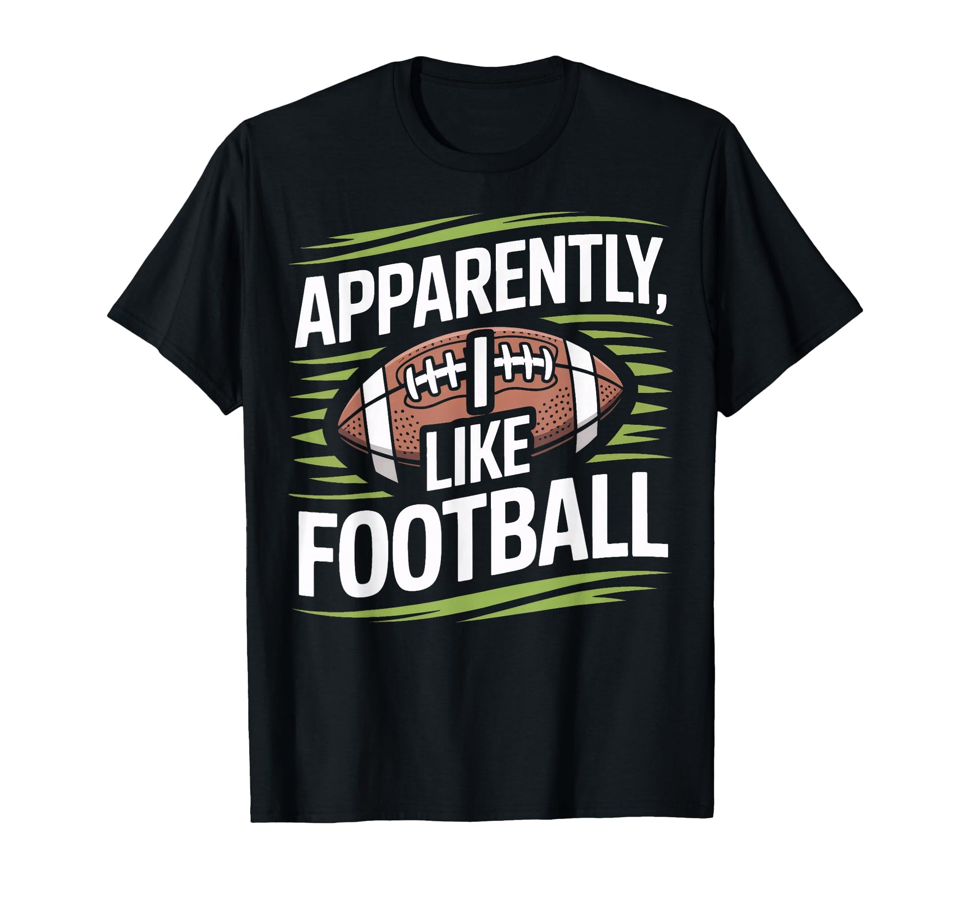 Apparently I Like Football Soccer T-Shirt - Streetwear Style for Adults - T-Shirt, Sweatshirt, Hoodie