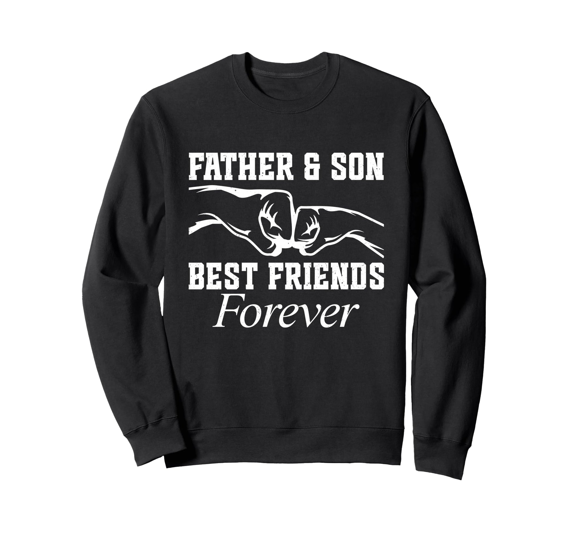 Happy Fathers Day Father And Sweatshirt - Casual Everyday Wear Men Women - T-Shirt, Sweatshirt, Hoodie