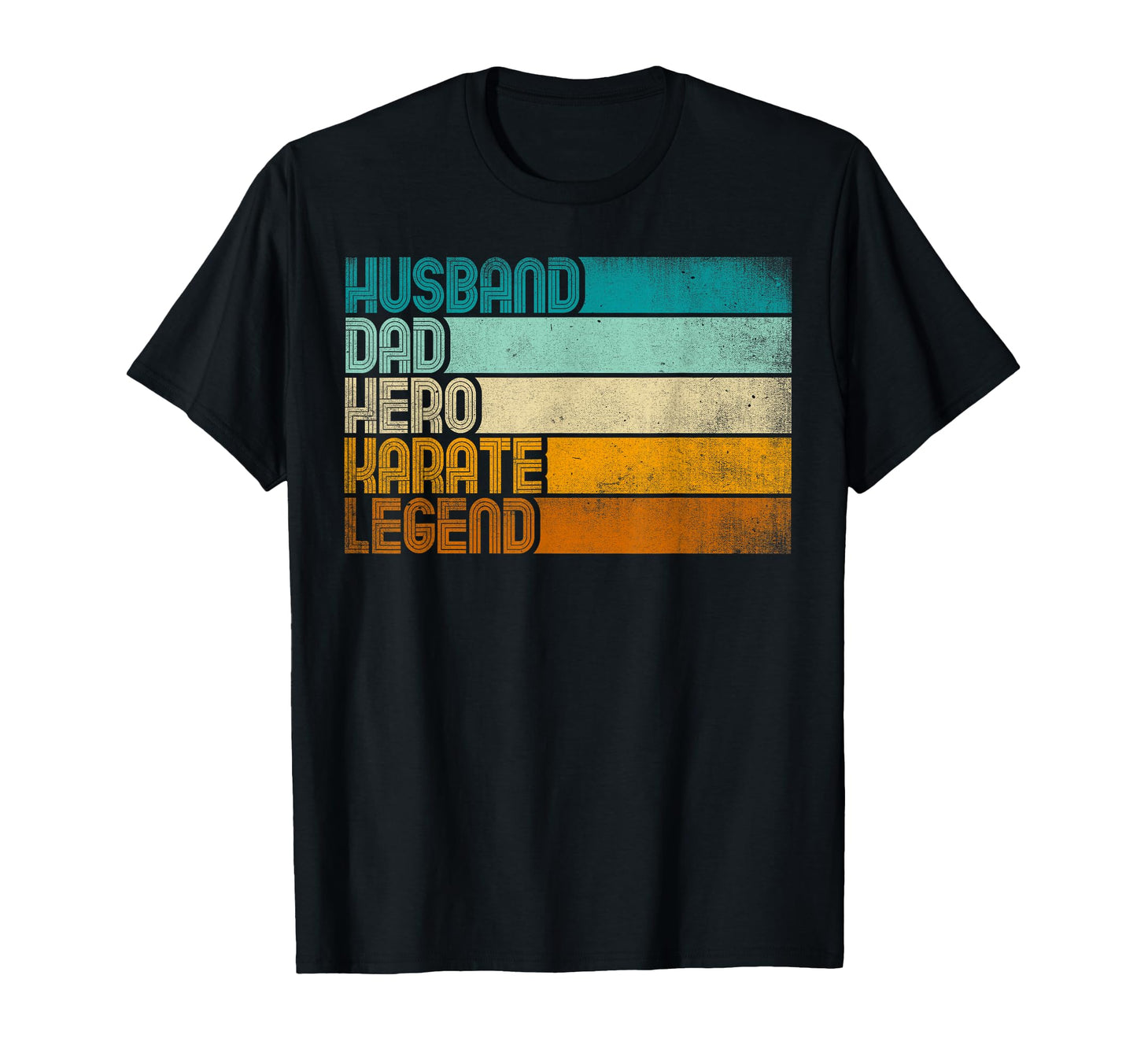 Husband Dad Hero Karate Legend T-Shirt - Graphic Print Men Women - T-Shirt, Sweatshirt, Hoodie