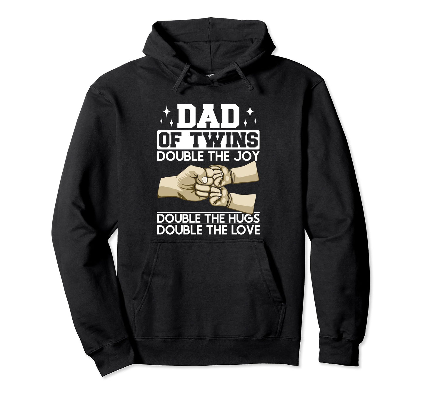Dad Twins Father Two Twin Dad Hoodie - Casual Everyday Wear Unisex - T-Shirt, Sweatshirt, Hoodie
