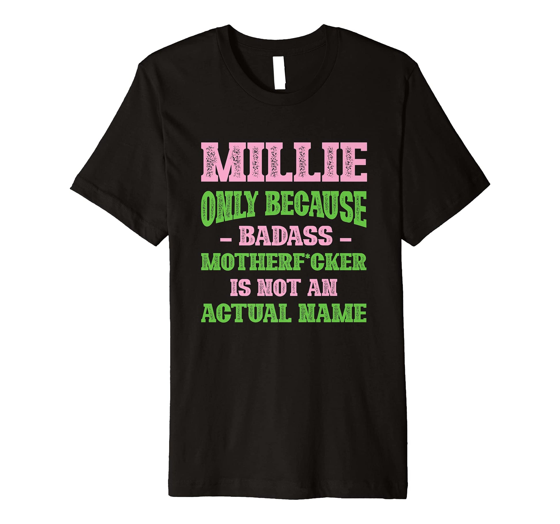 Badass Millie Name Unique Nickname T-Shirt - Minimalist Print Unisex - T-Shirt, Sweatshirt, Hoodie