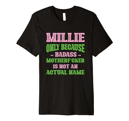 Badass Millie Name Unique Nickname T-Shirt - Minimalist Print Unisex - T-Shirt, Sweatshirt, Hoodie