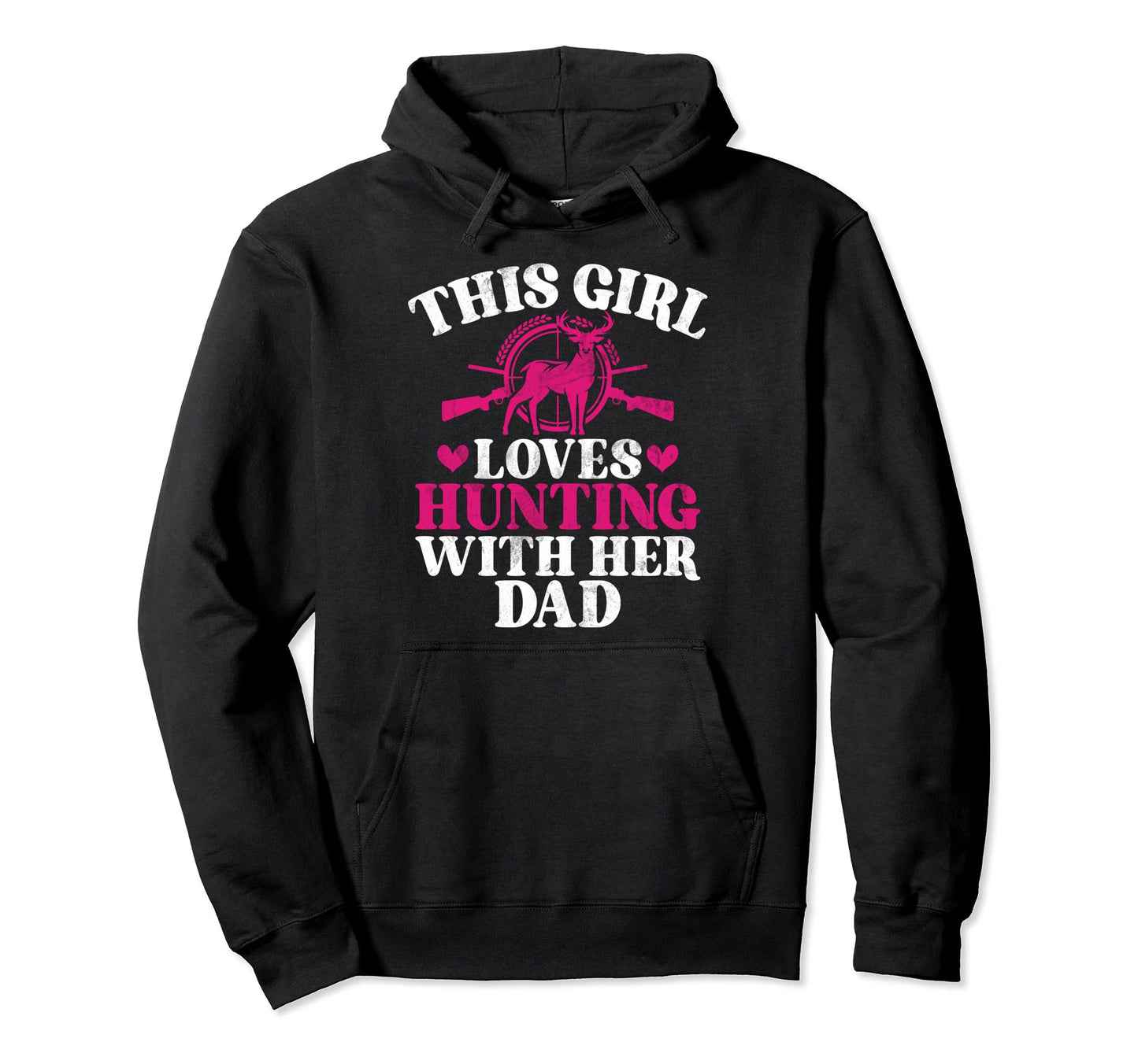 This Loves Hunting Her Dad Daughter Hoodie - Unique Graphic Men Women - T-Shirt, Sweatshirt, Hoodie