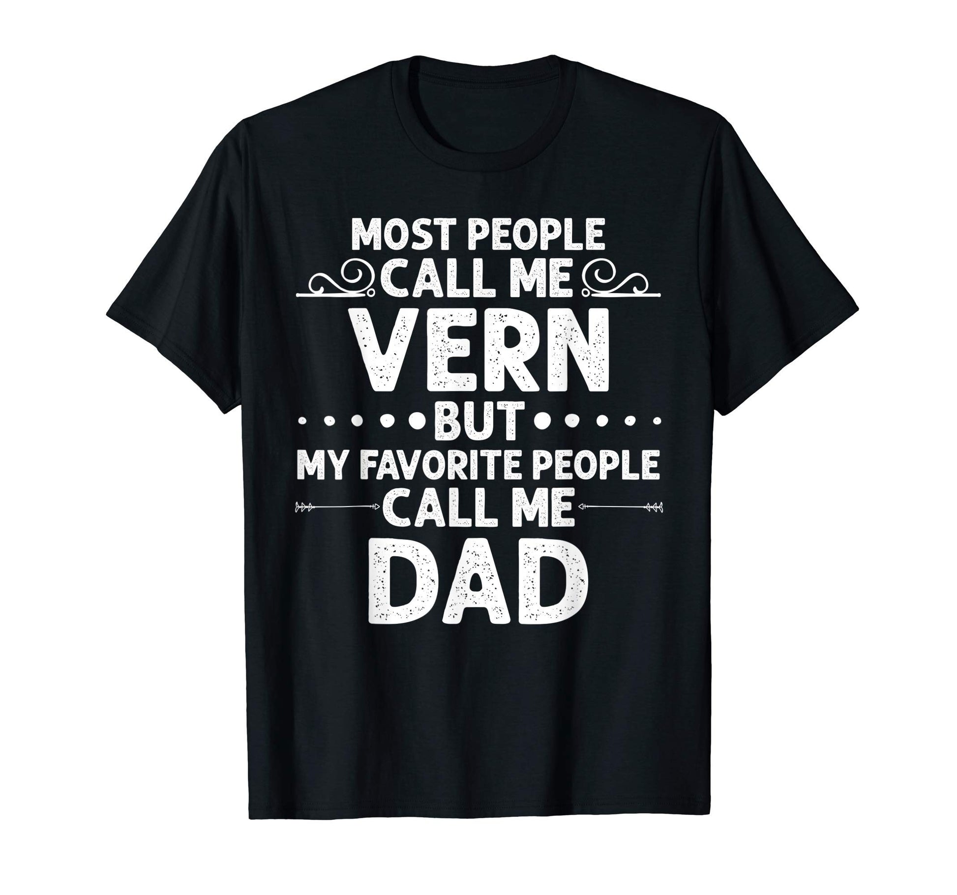 Vern Gift Name Funny Fathers Day T-Shirt - Novelty Apparel Men Women - T-Shirt, Sweatshirt, Hoodie