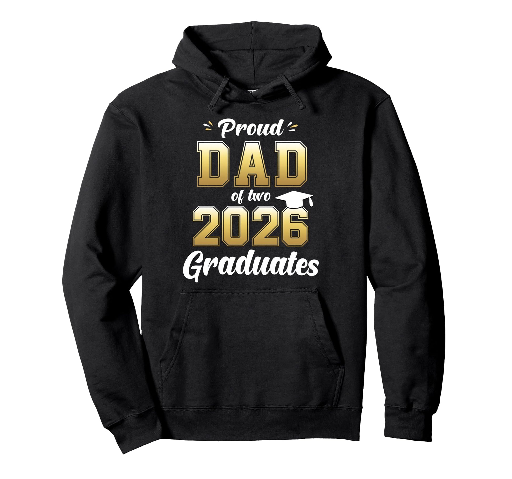 Proud Dad Two 2026 Graduates Class 2026 Hoodie - Graphic Print Unisex - T-Shirt, Sweatshirt, Hoodie