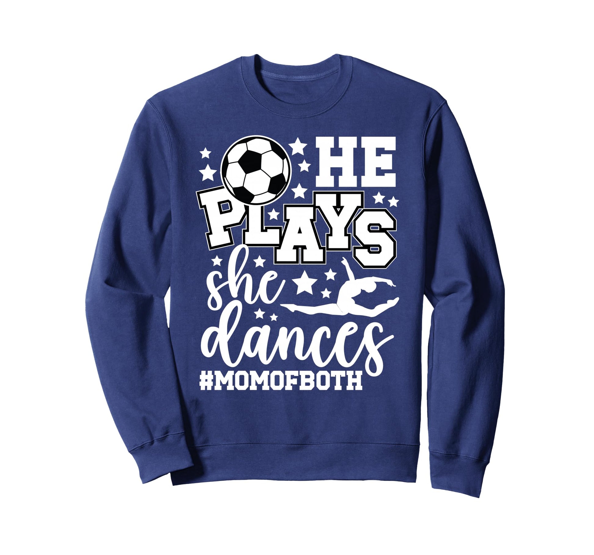 Mom Both Dancing Soccer Mom Dancer Sweatshirt - Unique Graphic for Adults - T-Shirt, Sweatshirt, Hoodie