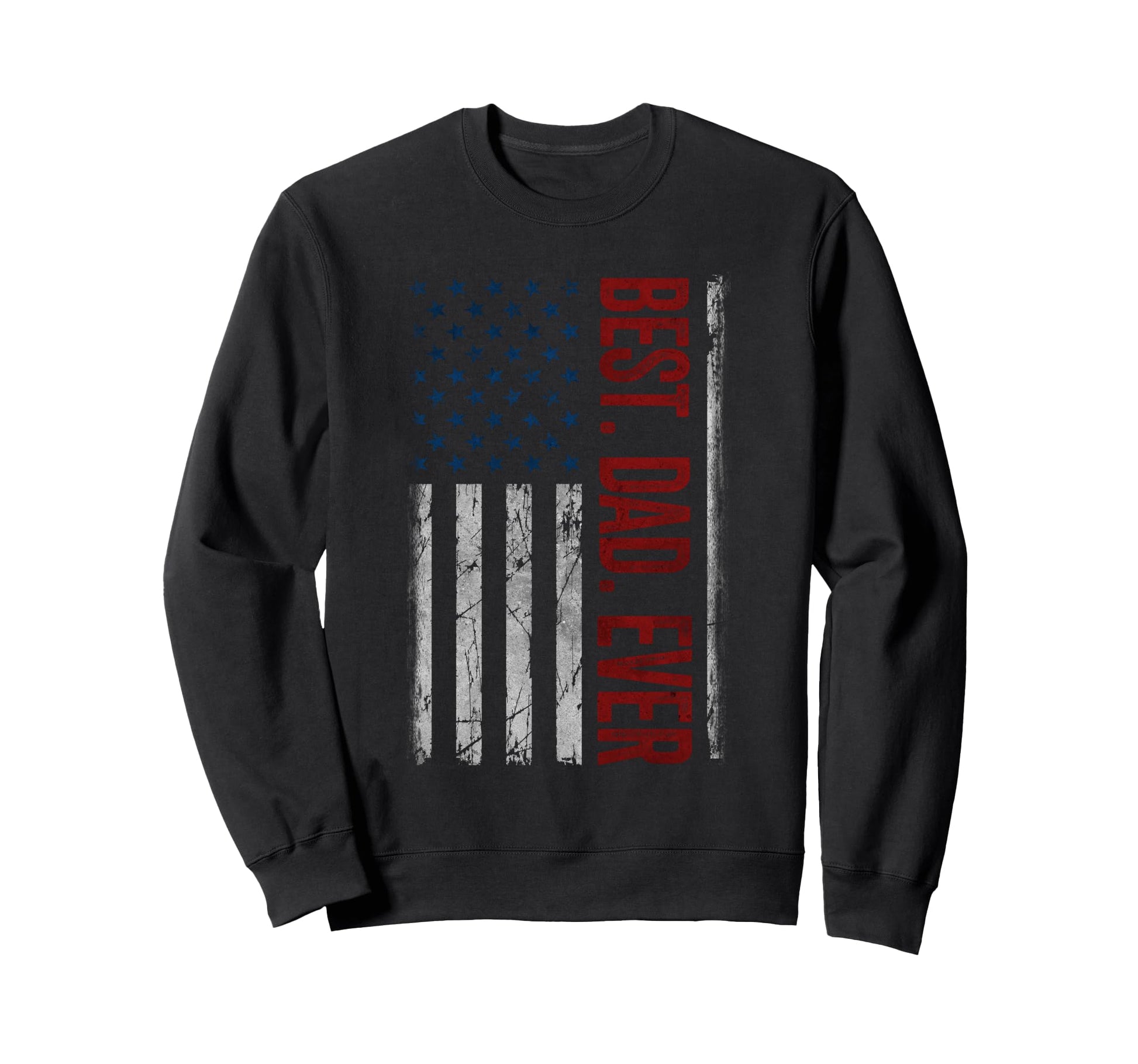 Best Dad Ever Us American Flag Sweatshirt - Custom Art Print Men Women - T-Shirt, Sweatshirt, Hoodie