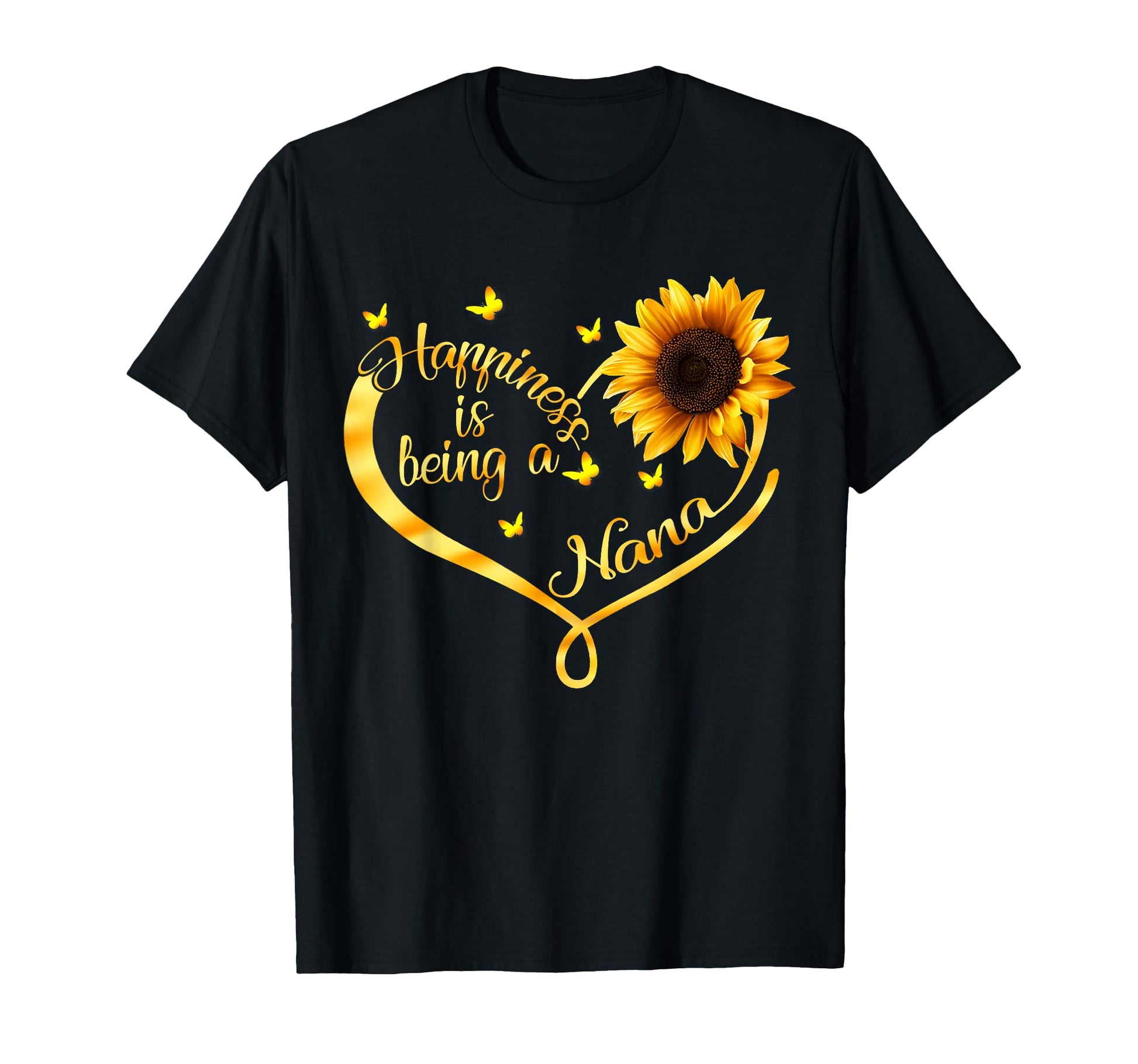 Happiness Is Being Nana Grandma Sunflower T-Shirt - Novelty Apparel Unisex - T-Shirt, Sweatshirt, Hoodie