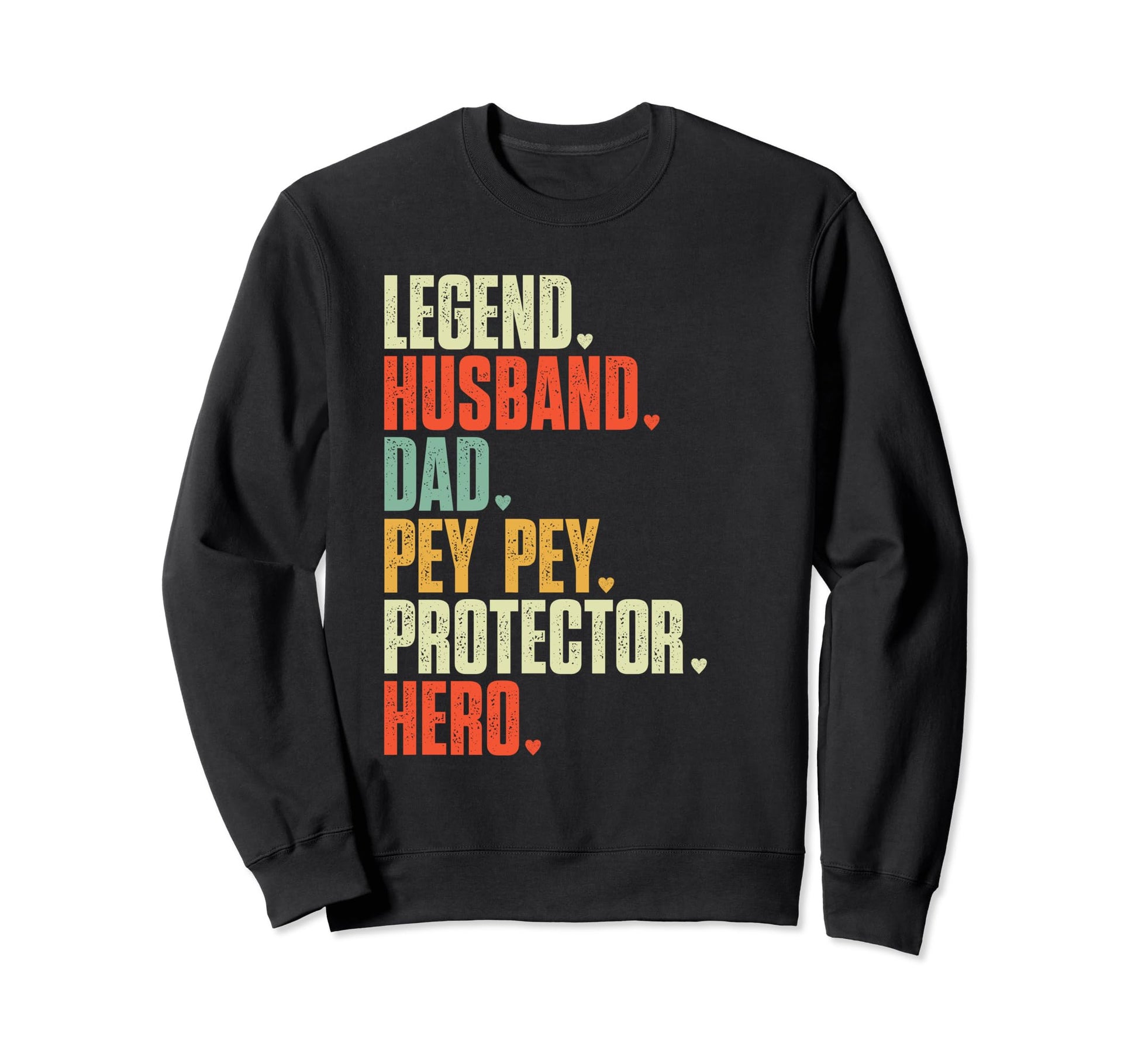 Fathers Day Legend Husband Dad Sweatshirt - Novelty Apparel Men Women - T-Shirt, Sweatshirt, Hoodie