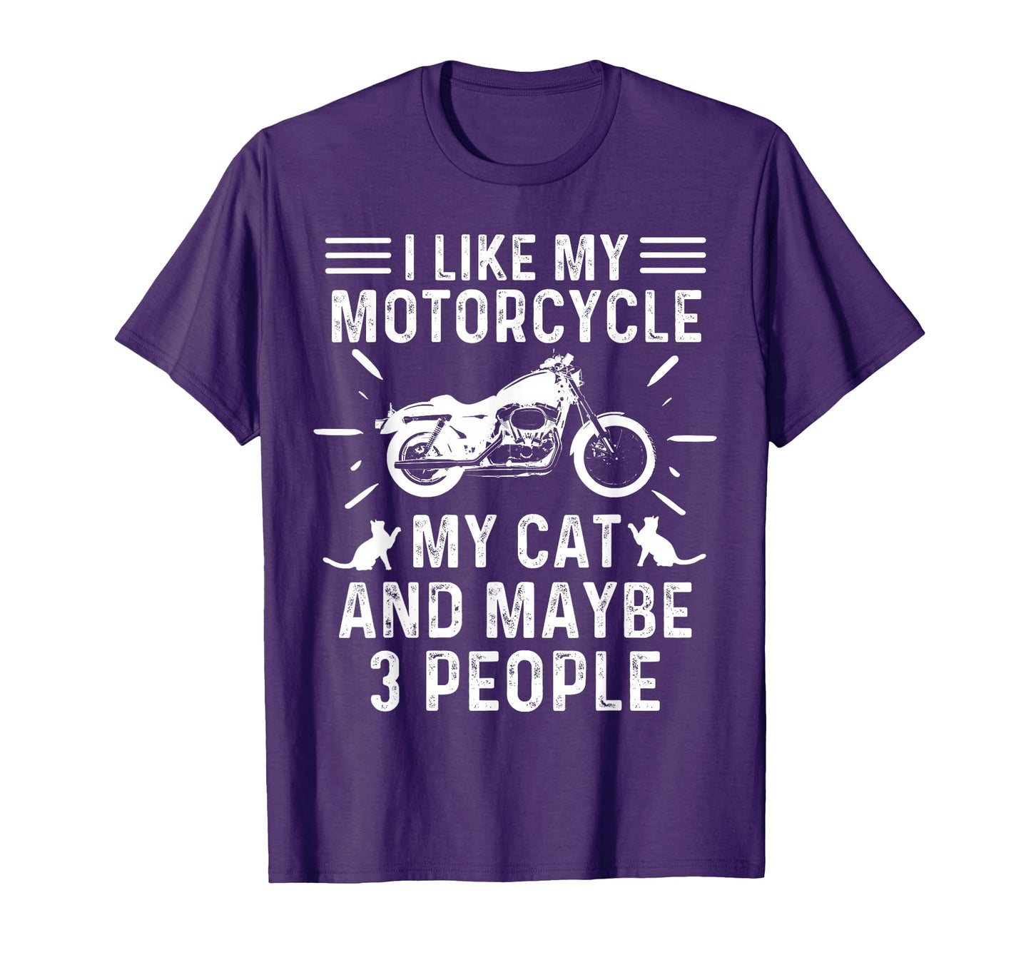 I Like My Motorcycle My Cat And T-Shirt - Fun Novelty Design Men Women - T-Shirt, Sweatshirt, Hoodie